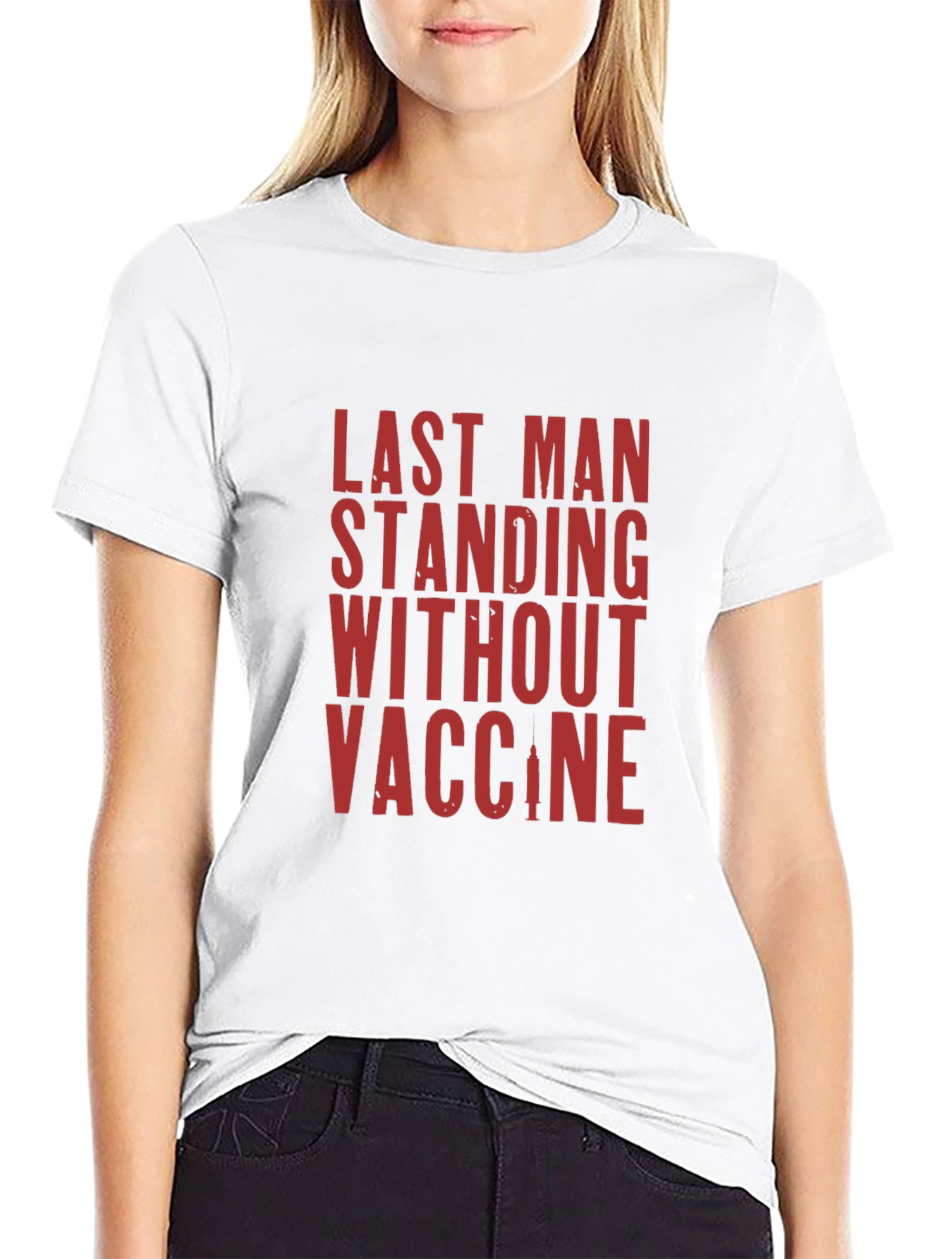Last Man Standing T-Shirt - Vaccine Humor Tee