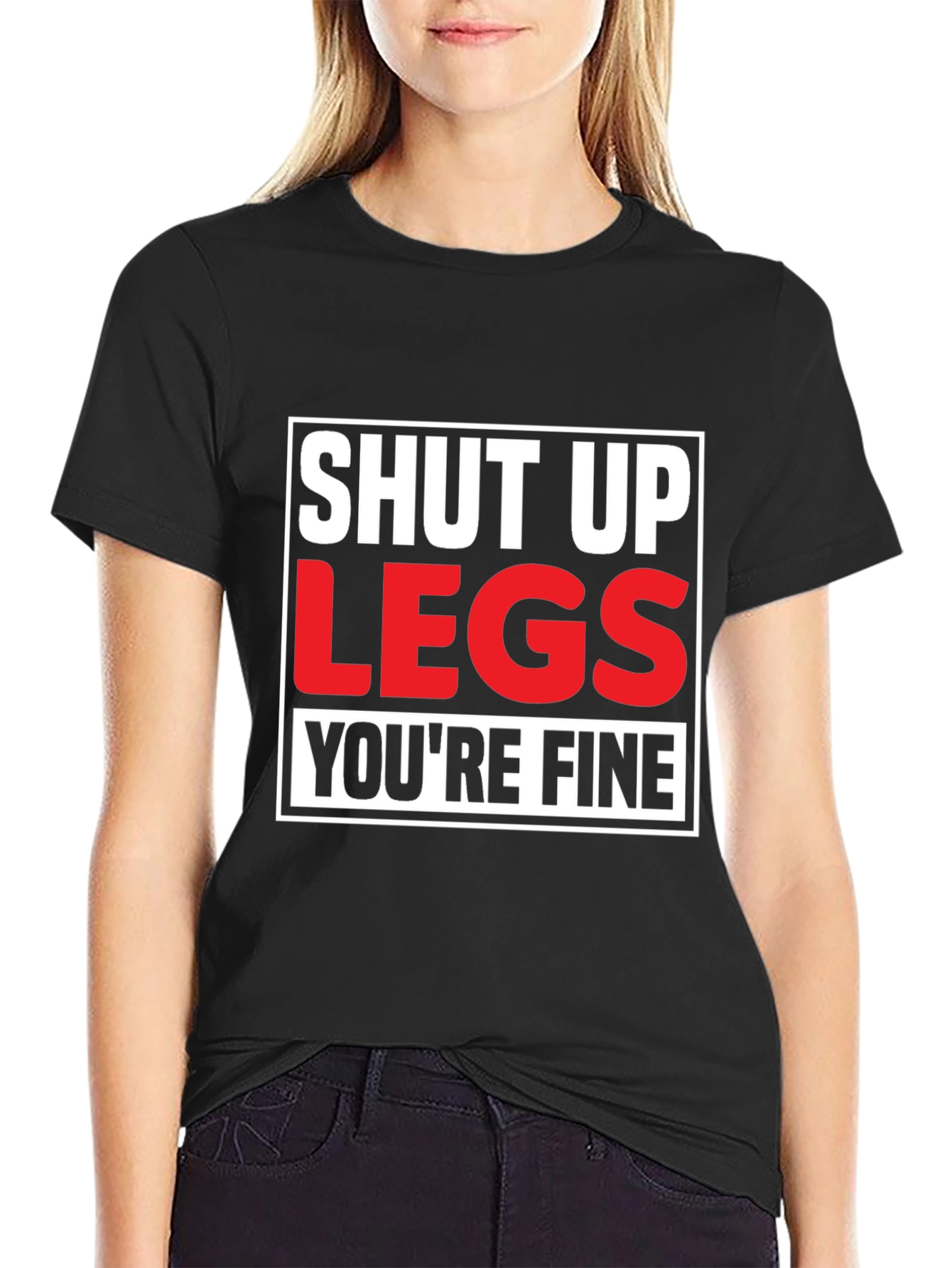 Shut Up Legs T-Shirt - Mens Fitness Motivation Tee