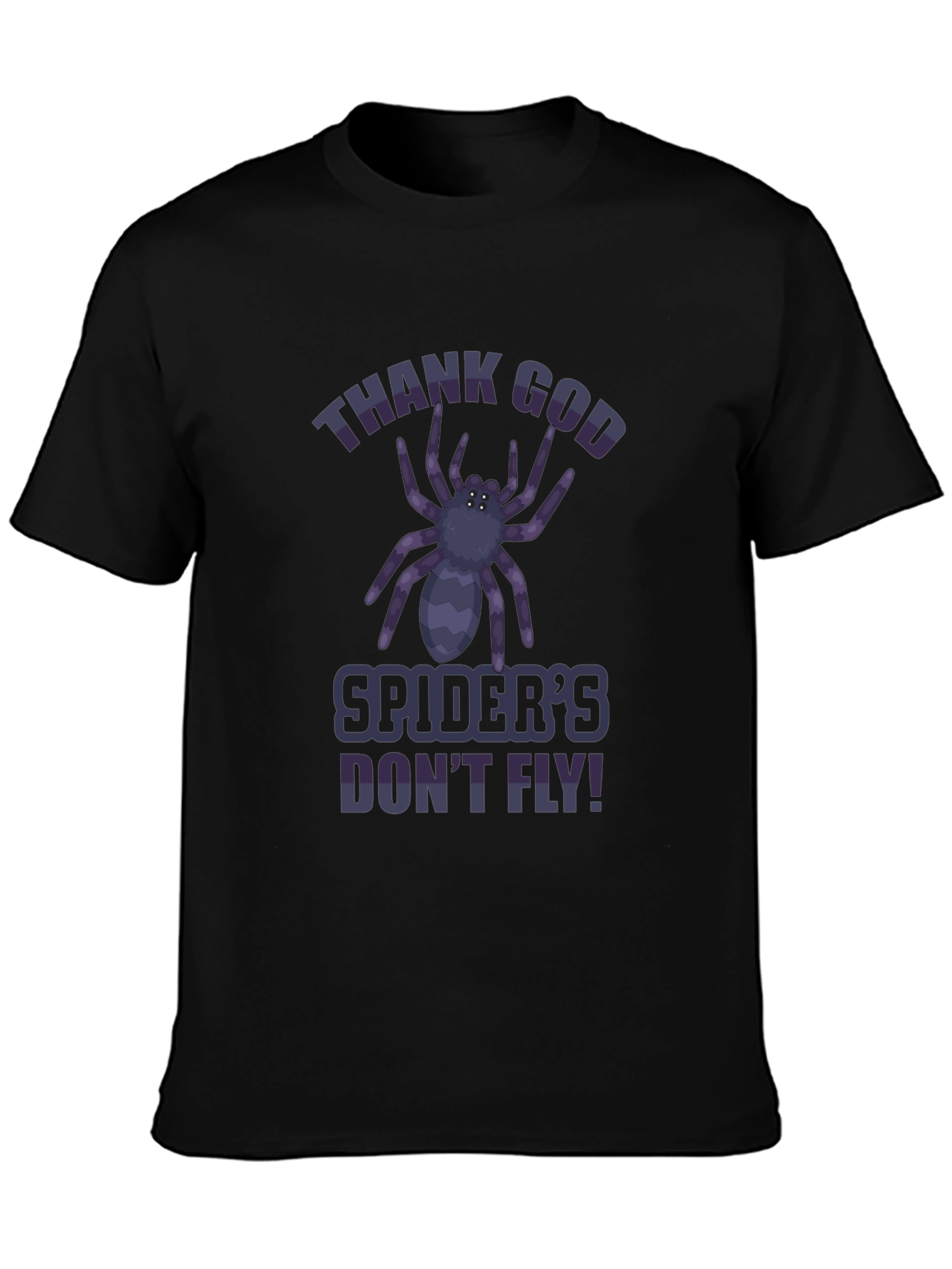 Thank God Spiders Dont Fly T-Shirt