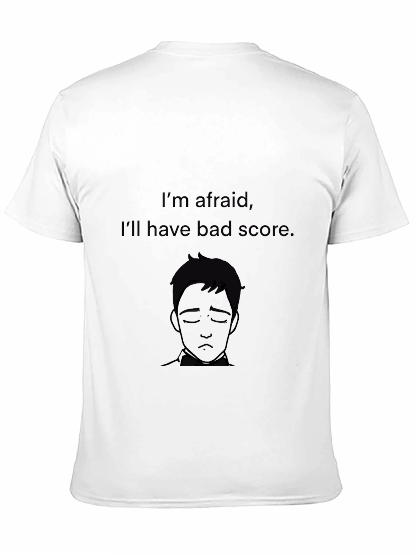 Anxiety T-Shirt - Im Afraid Design