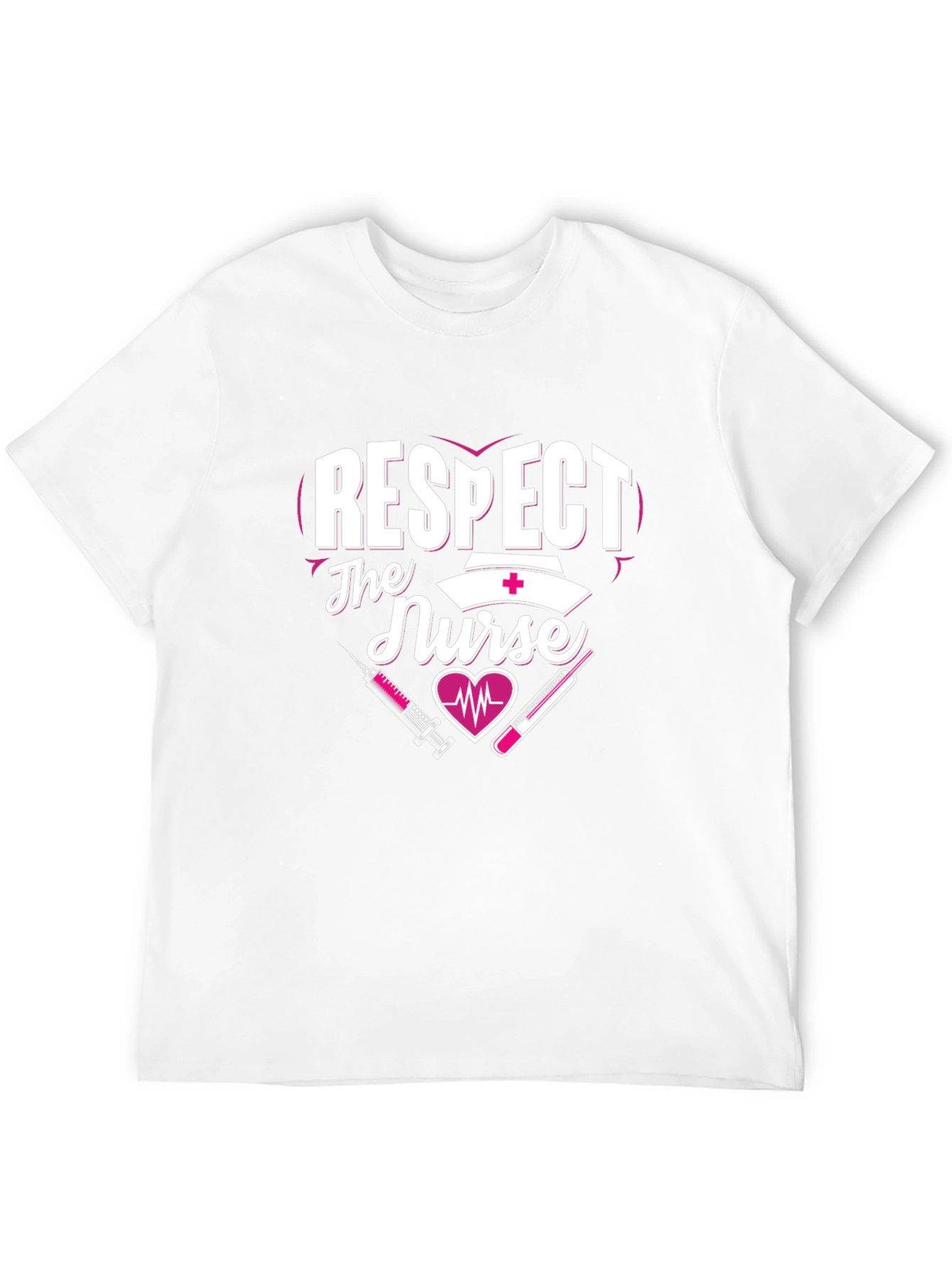 Respect The Nurse T-Shirt - Healthcare Apparel