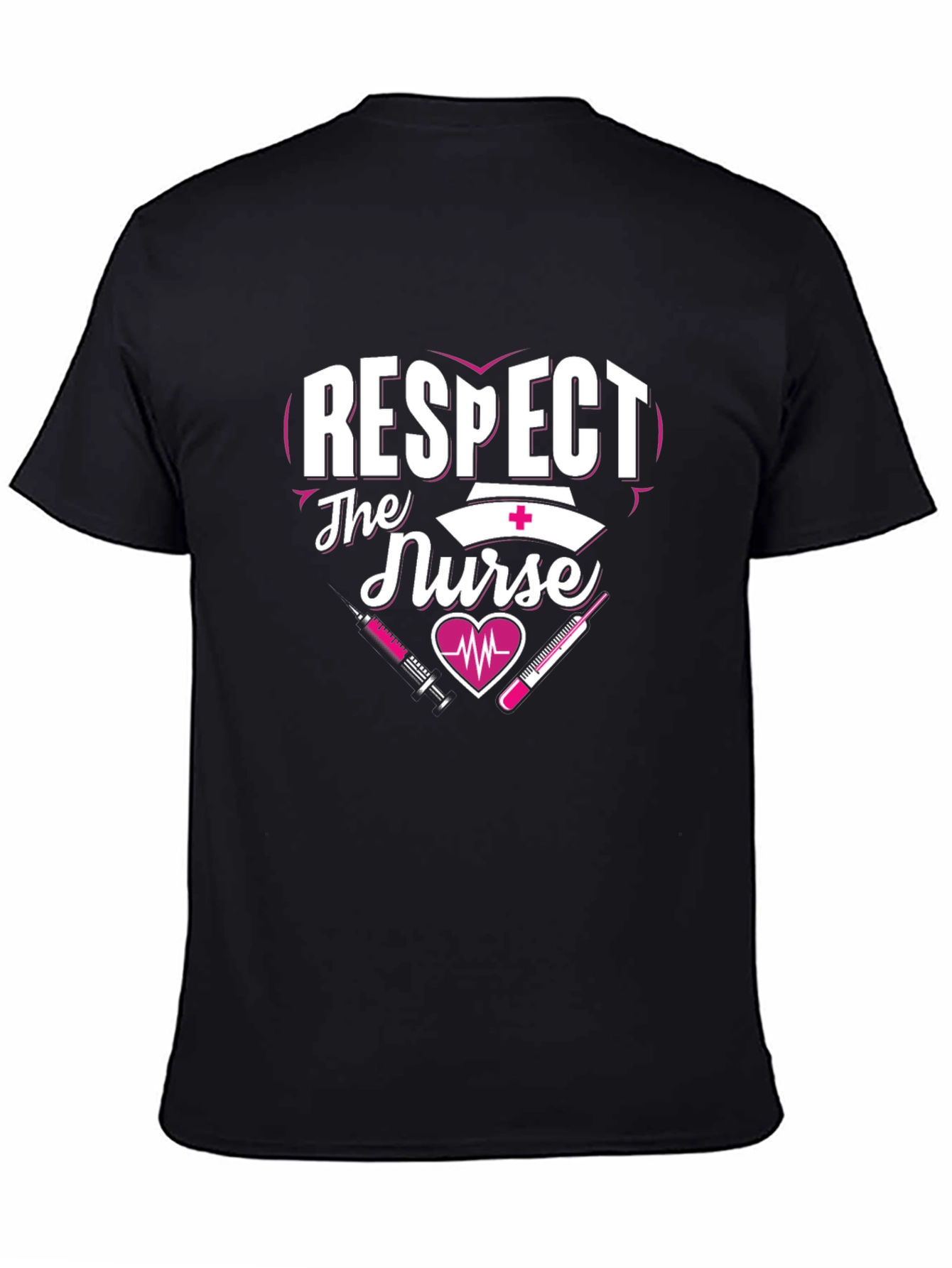 Respect The Nurse T-Shirt - Healthcare Apparel