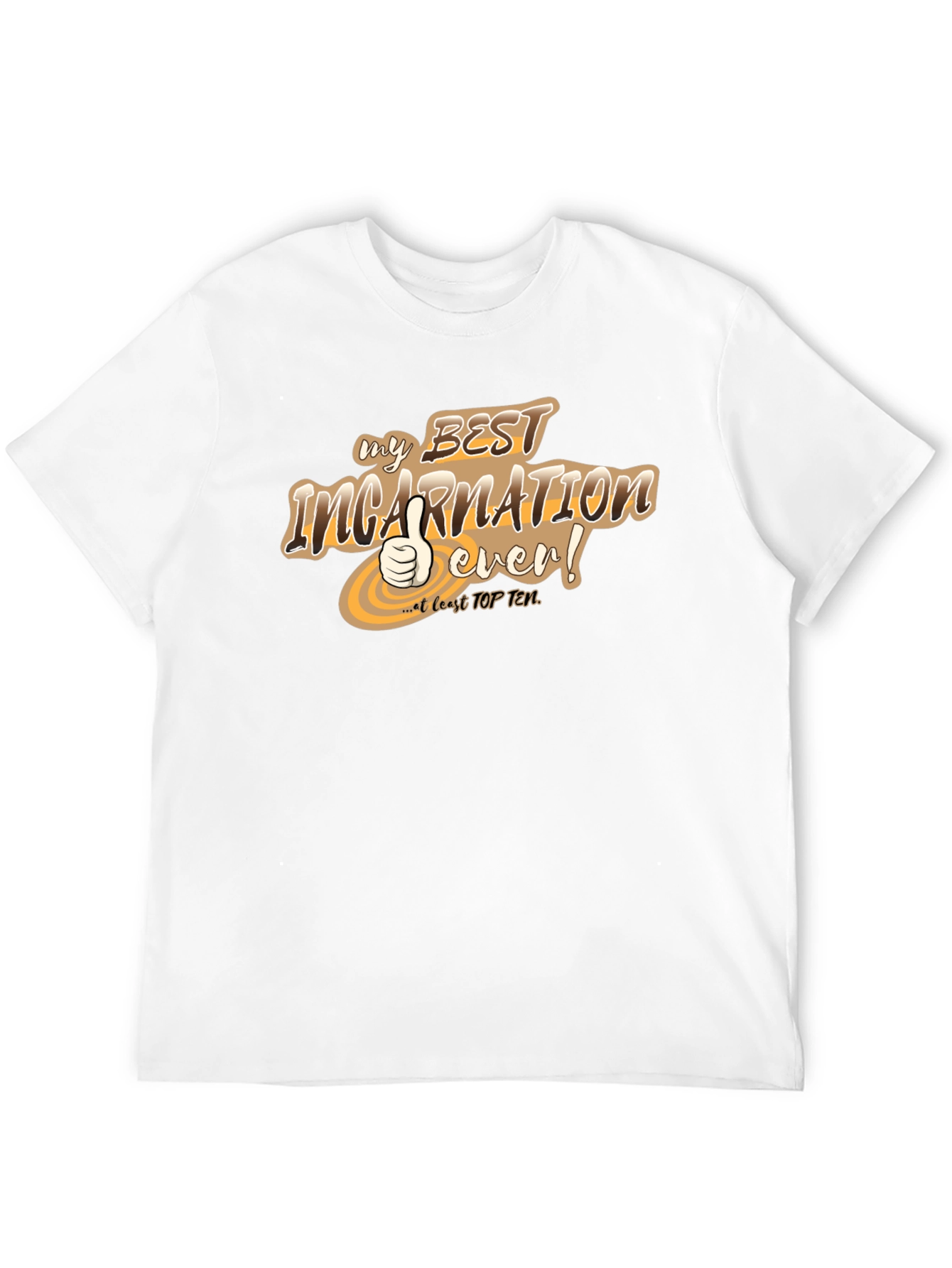 Best Incarnation Ever T-Shirt