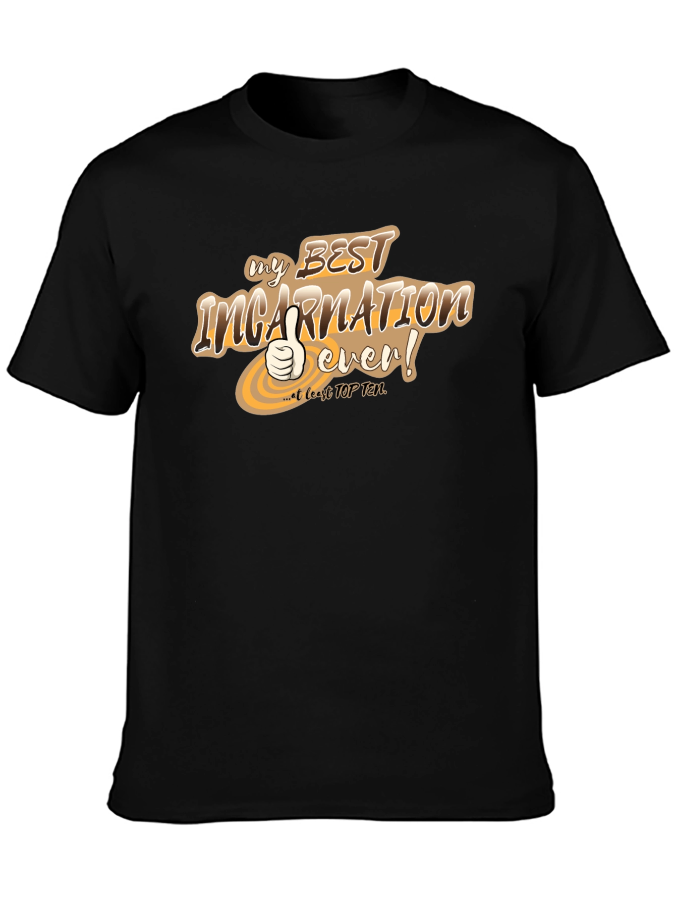 Best Incarnation Ever T-Shirt