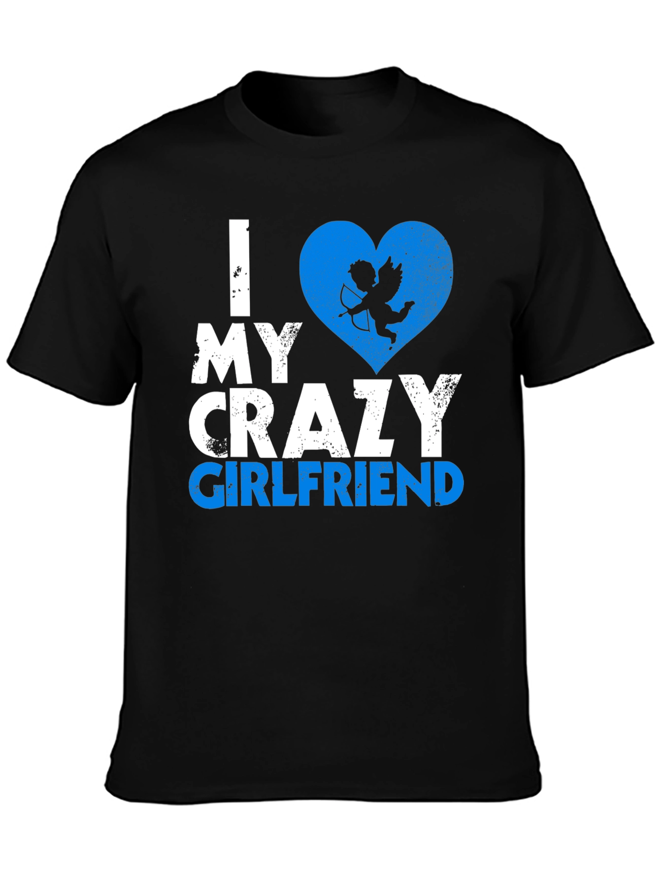 I Love My Crazy Girlfriend T-Shirt Valentines Day Gift
