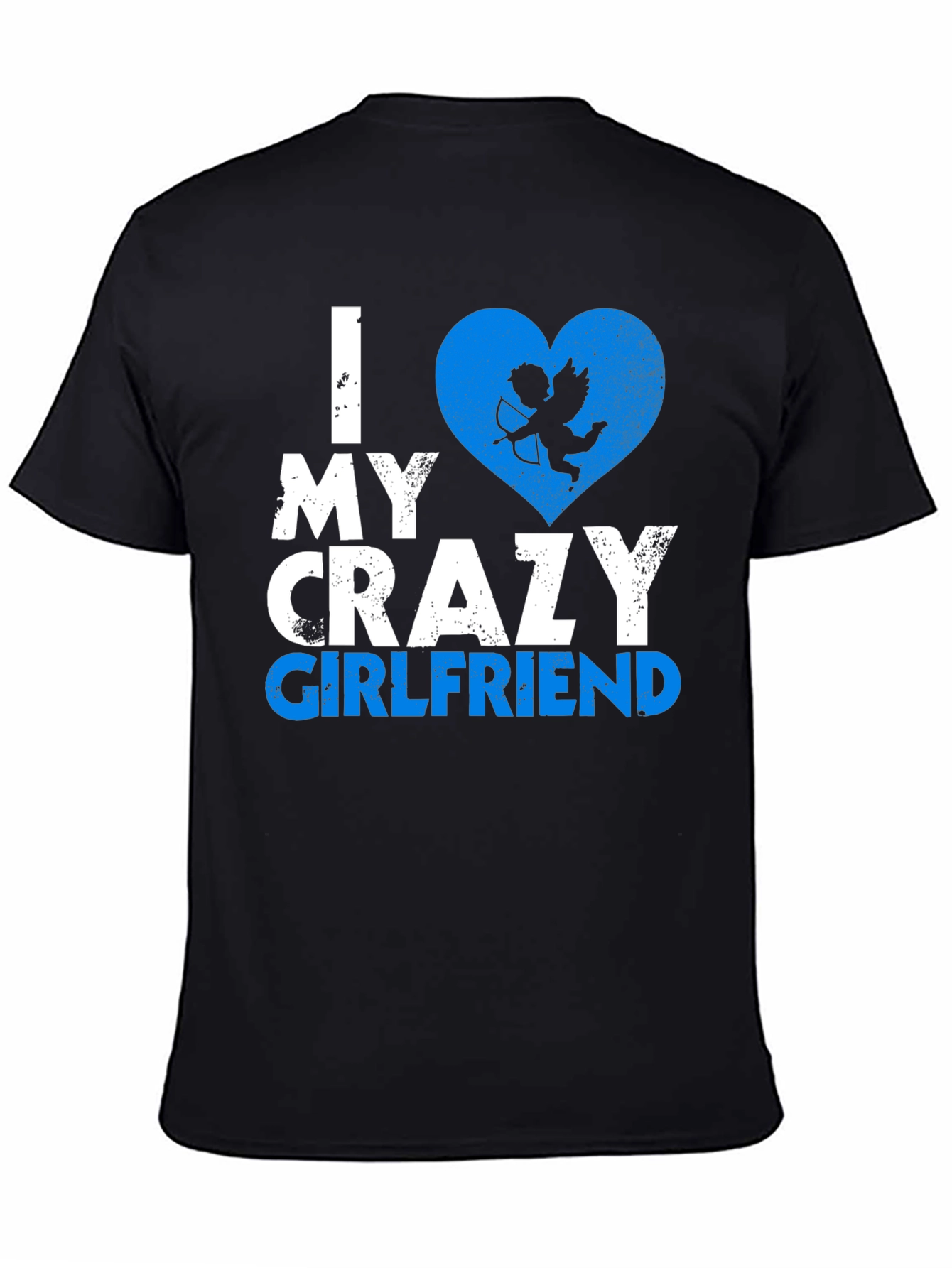 I Love My Crazy Girlfriend T-Shirt Valentines Day Gift