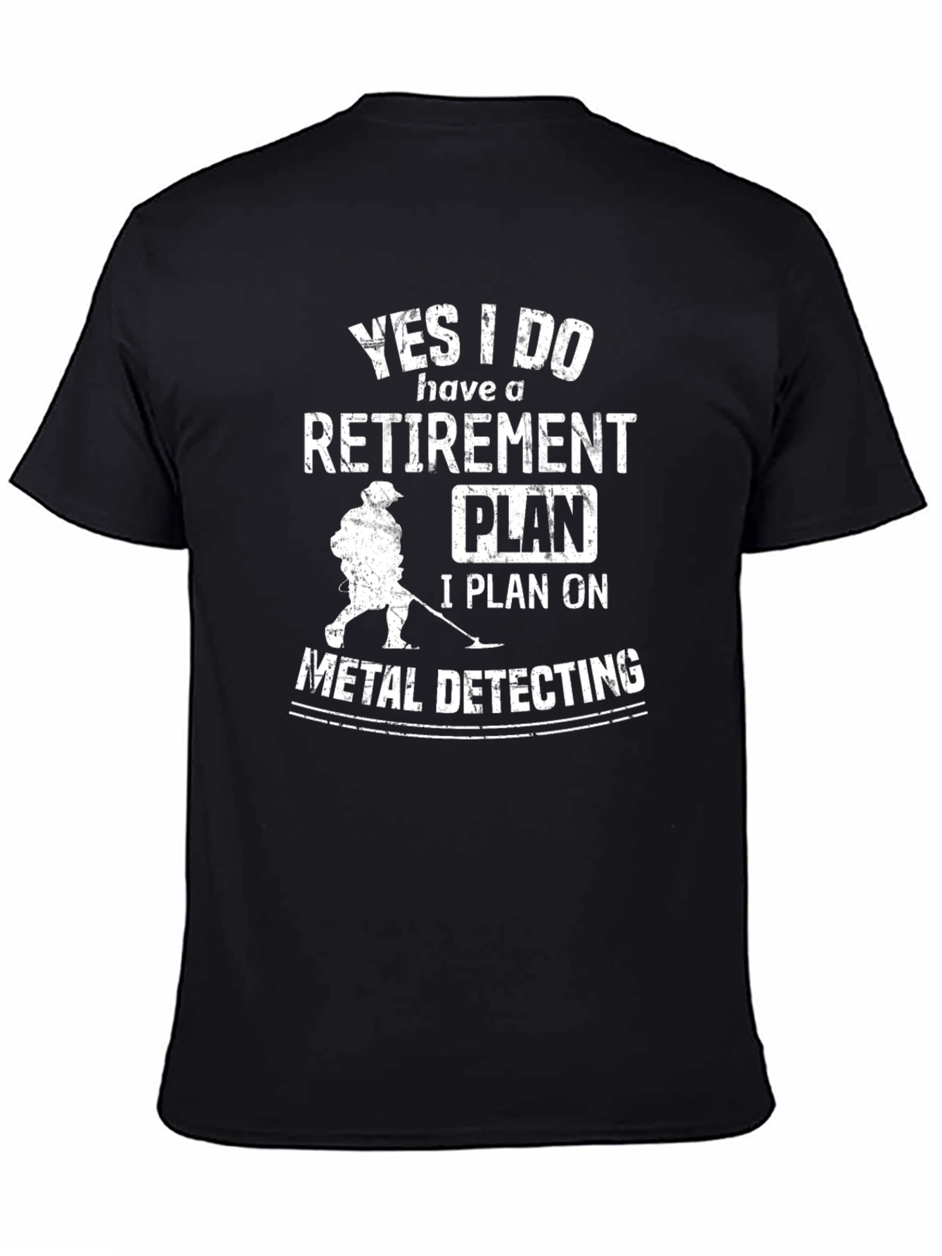 Retirement Plan Metal Detecting Graphic T-Shirt