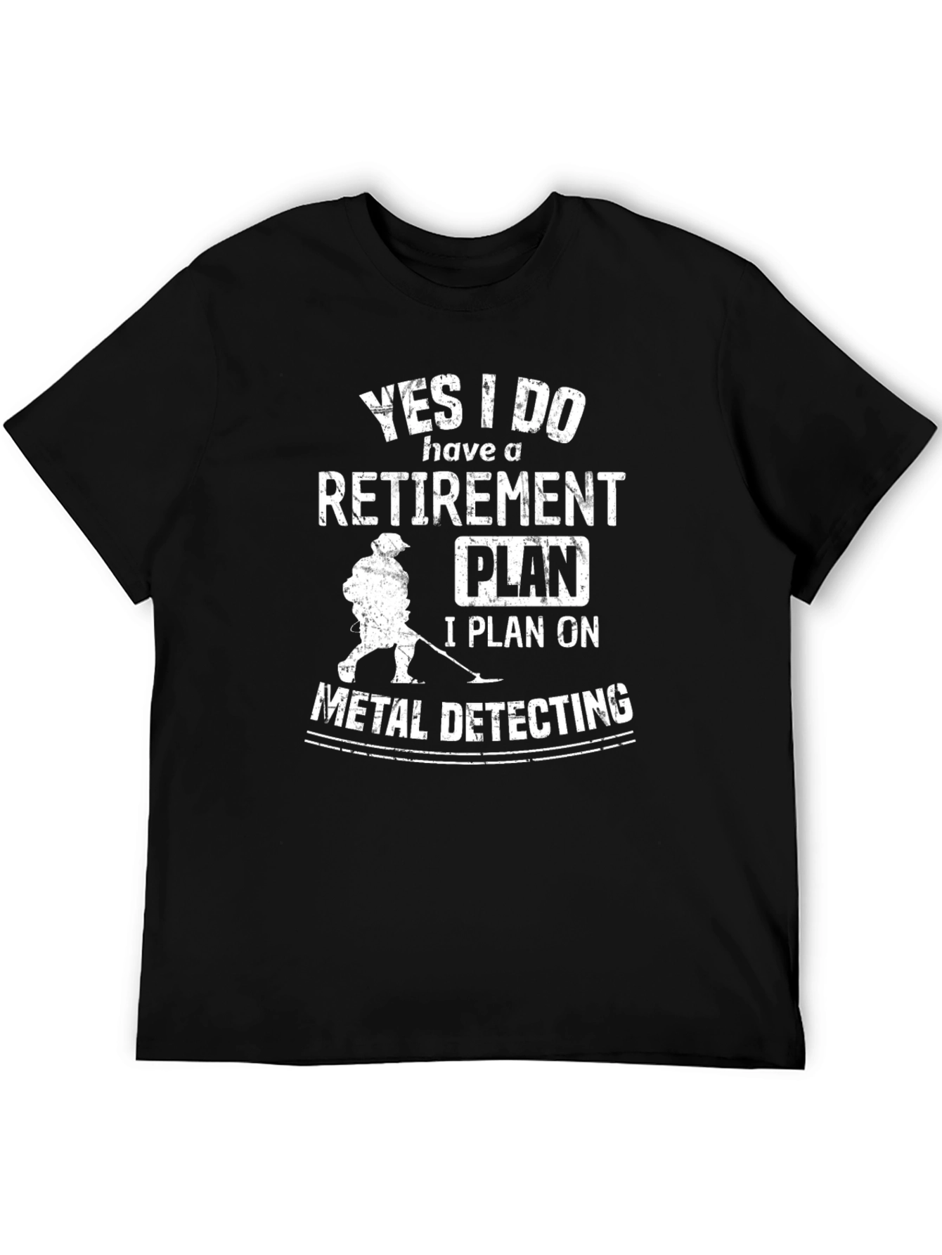 Retirement Plan Metal Detecting Graphic T-Shirt