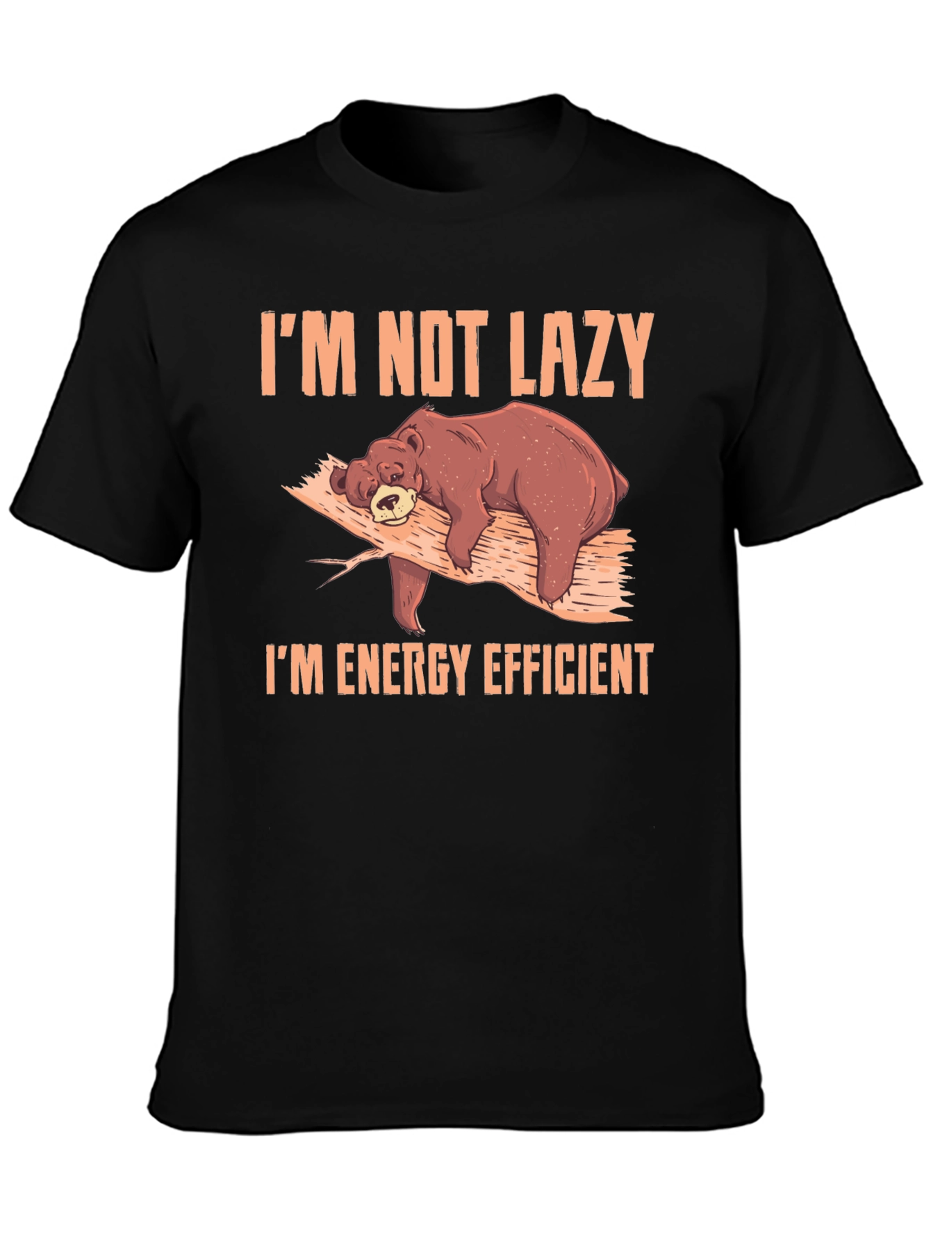Im Not Lazy Im Energy Efficient Bear Graphic T-Shirt