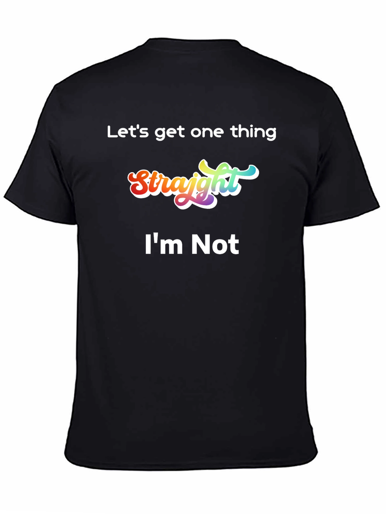 Funny Pride T-Shirt - Lets Get One Thing Straight