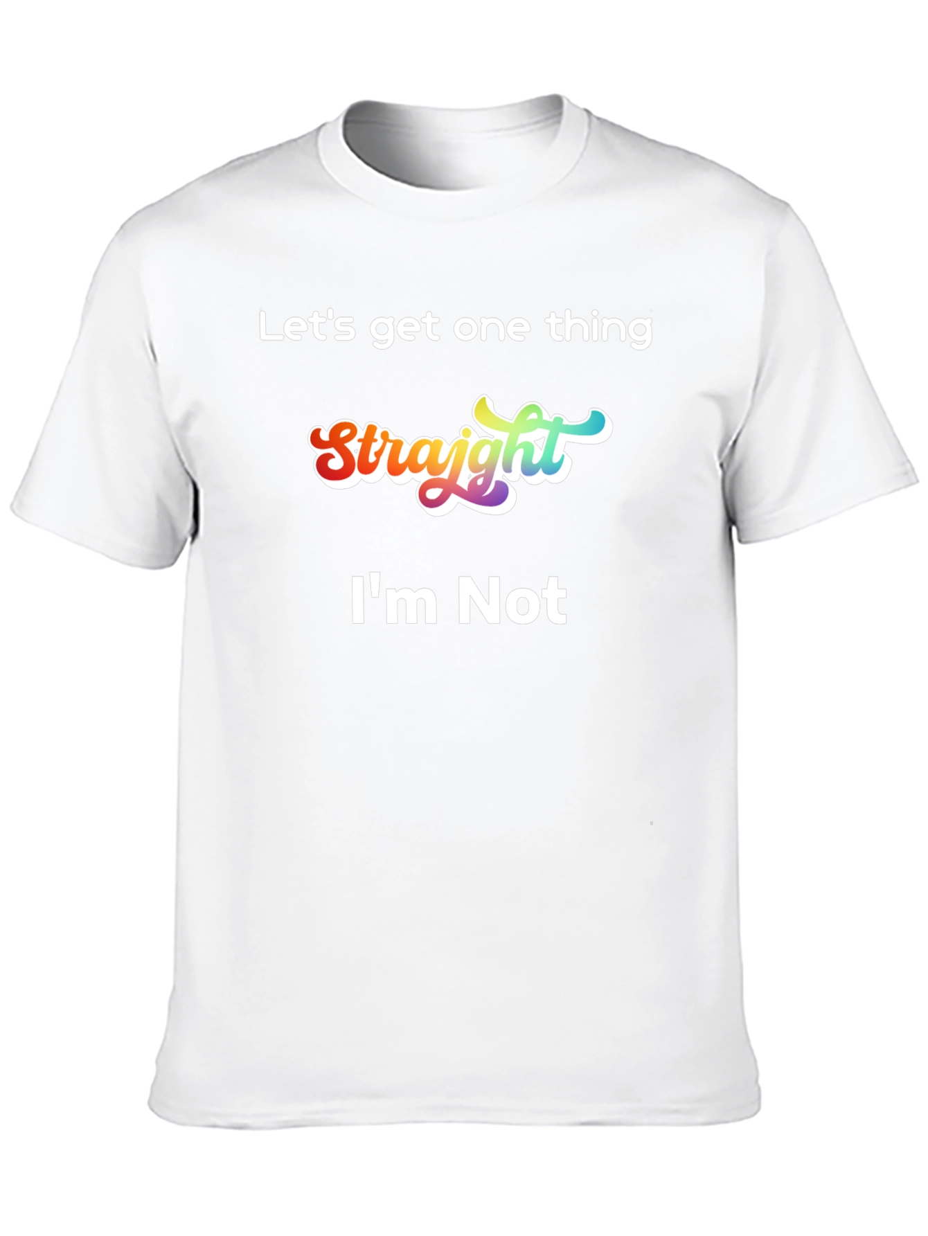 Funny Pride T-Shirt - Lets Get One Thing Straight