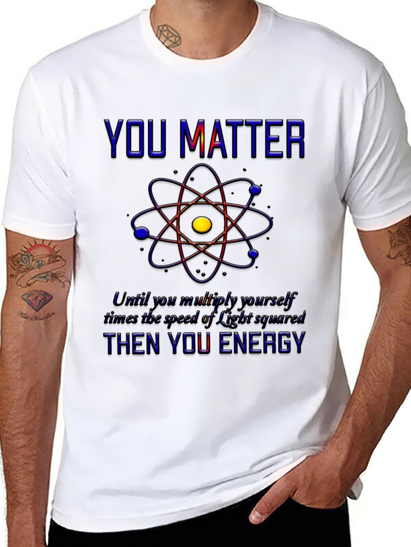 You Matter Science T-Shirt - Physics Humor Tee