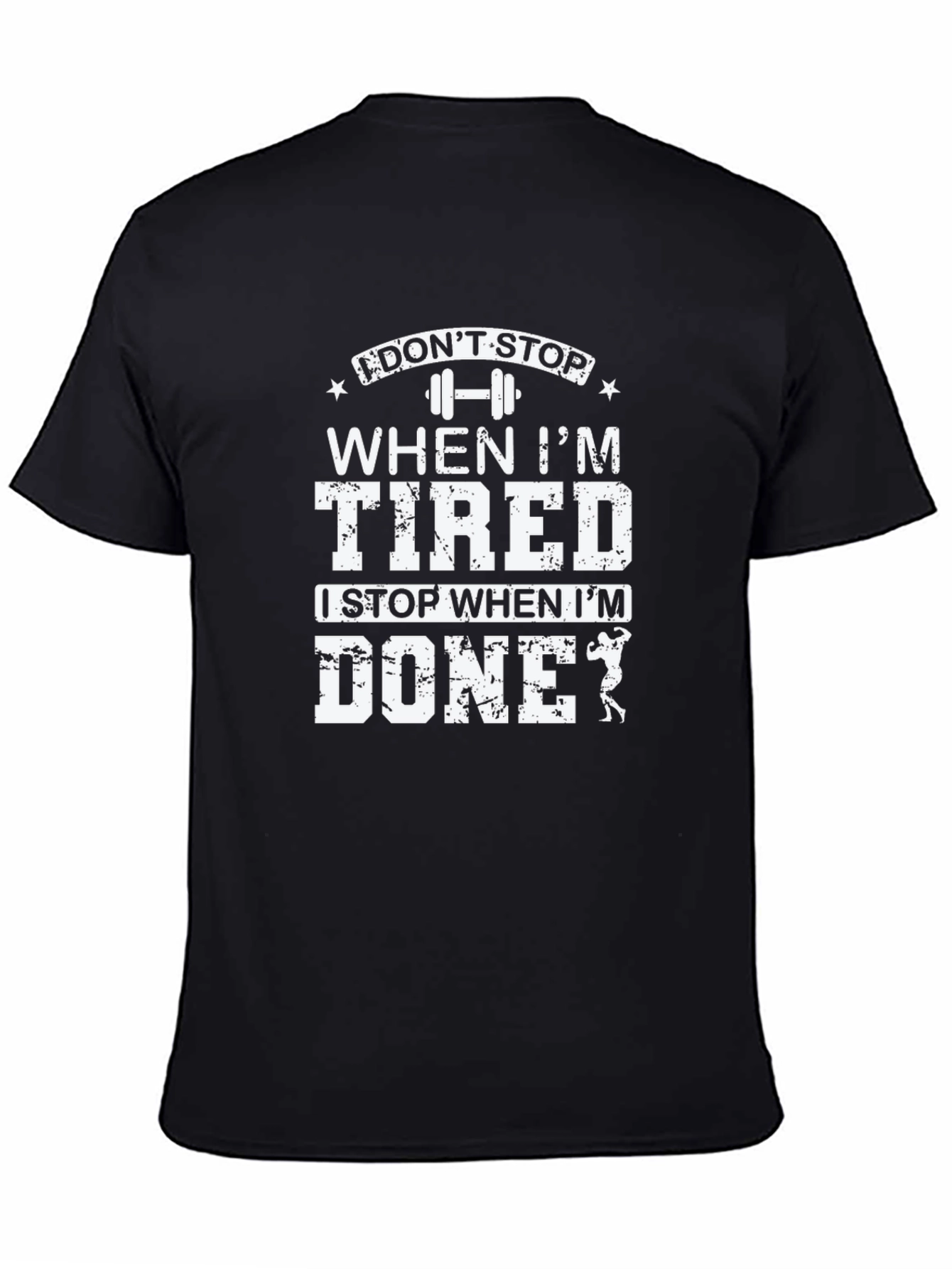 Dont Stop When Im Tired Fitness T-Shirt
