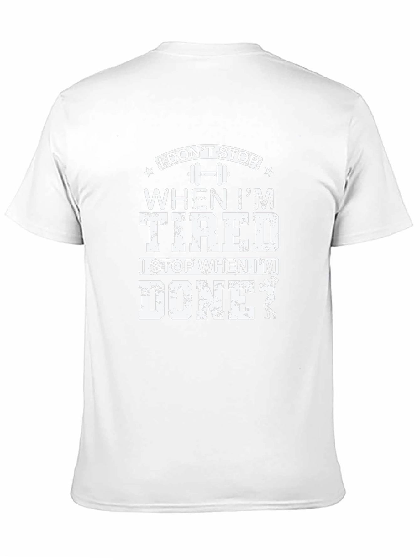 Dont Stop When Im Tired Fitness T-Shirt
