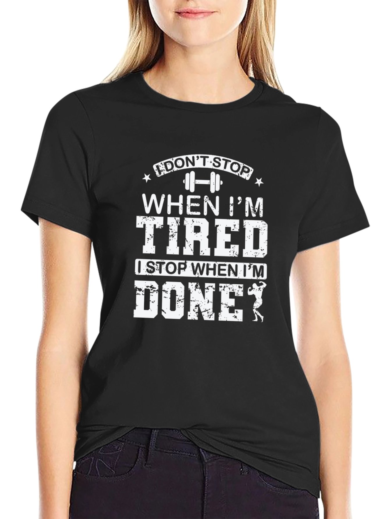Dont Stop When Im Tired Fitness T-Shirt