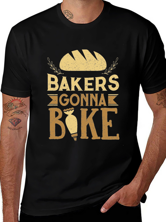 Bakers Gonna Bake T-Shirt - Funny Baking Tee