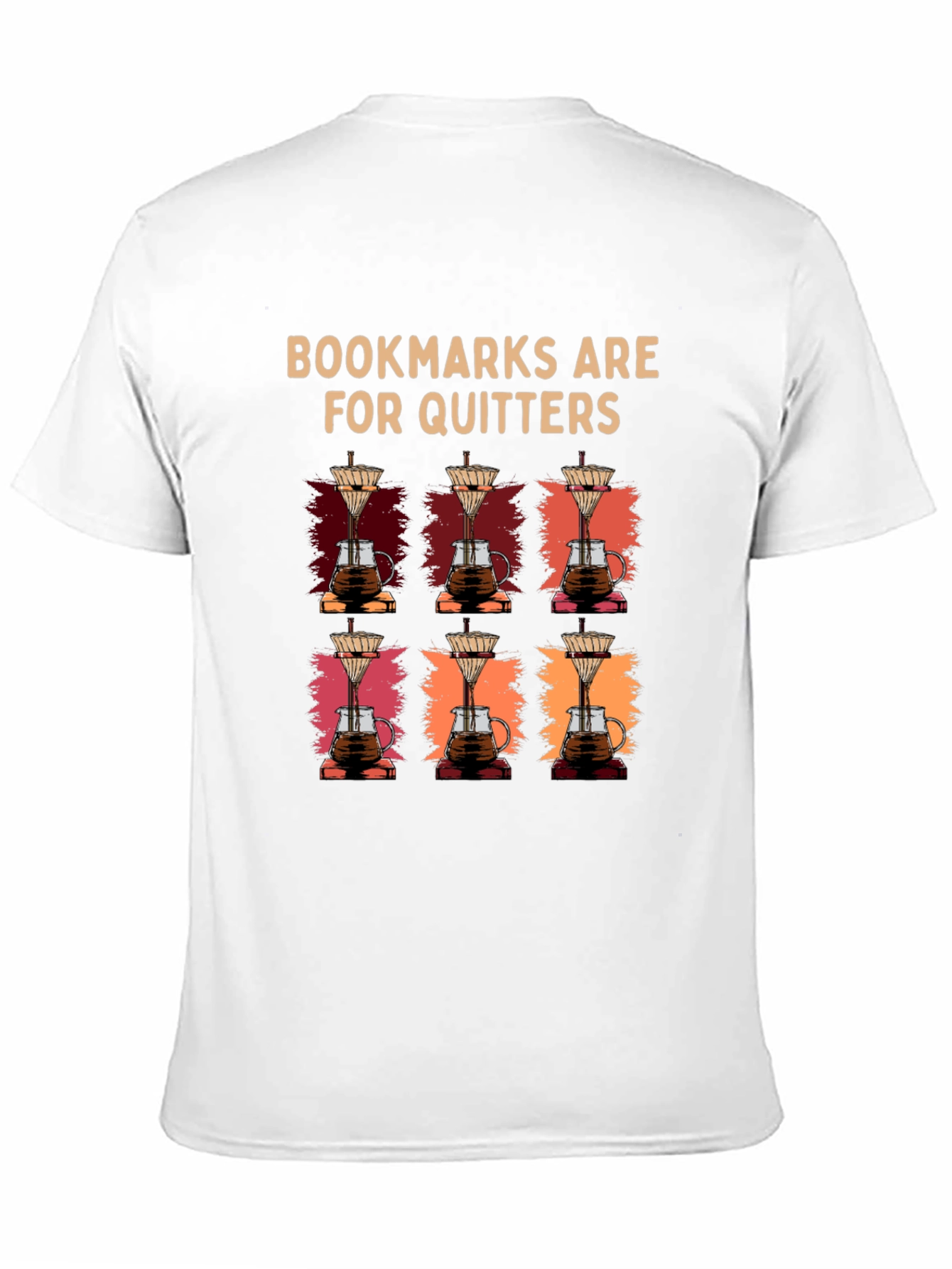Bookmarks Are For Quitters Coffee T-Shirt