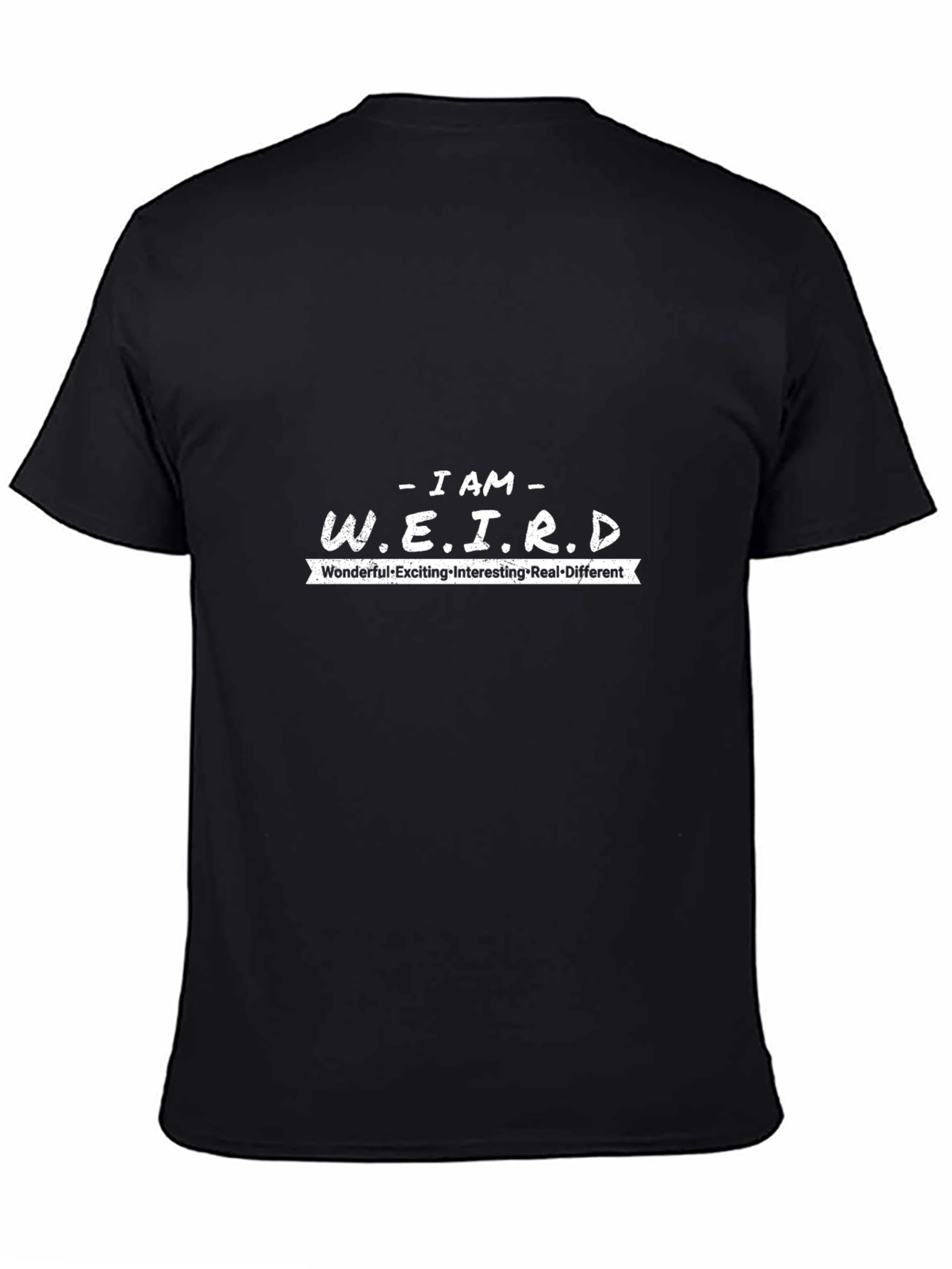 I am W.E.I.R.D. Funny Graphic Novelty T-Shirt