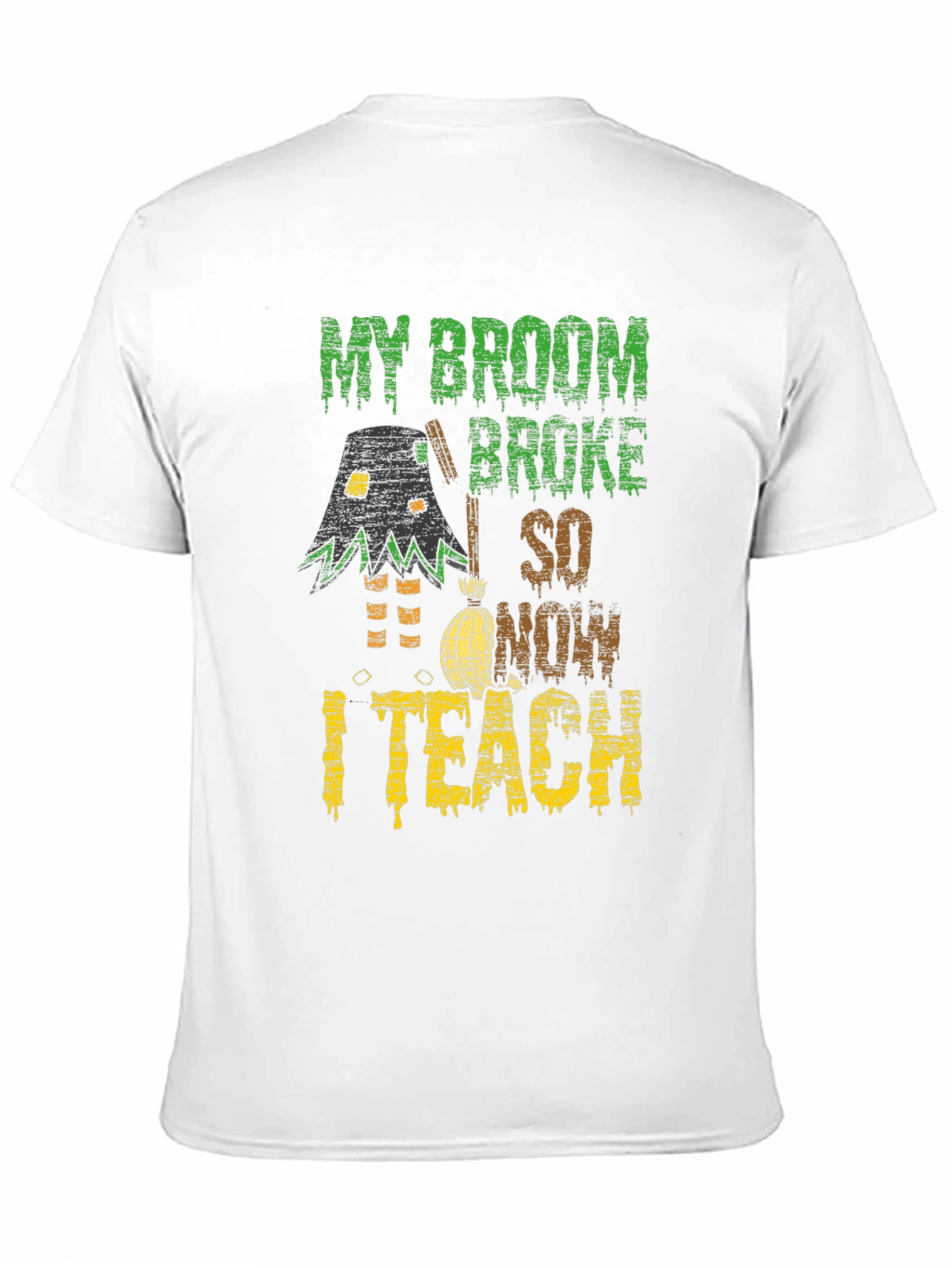 Funny Halloween Teacher T-Shirt - My Broom Broke