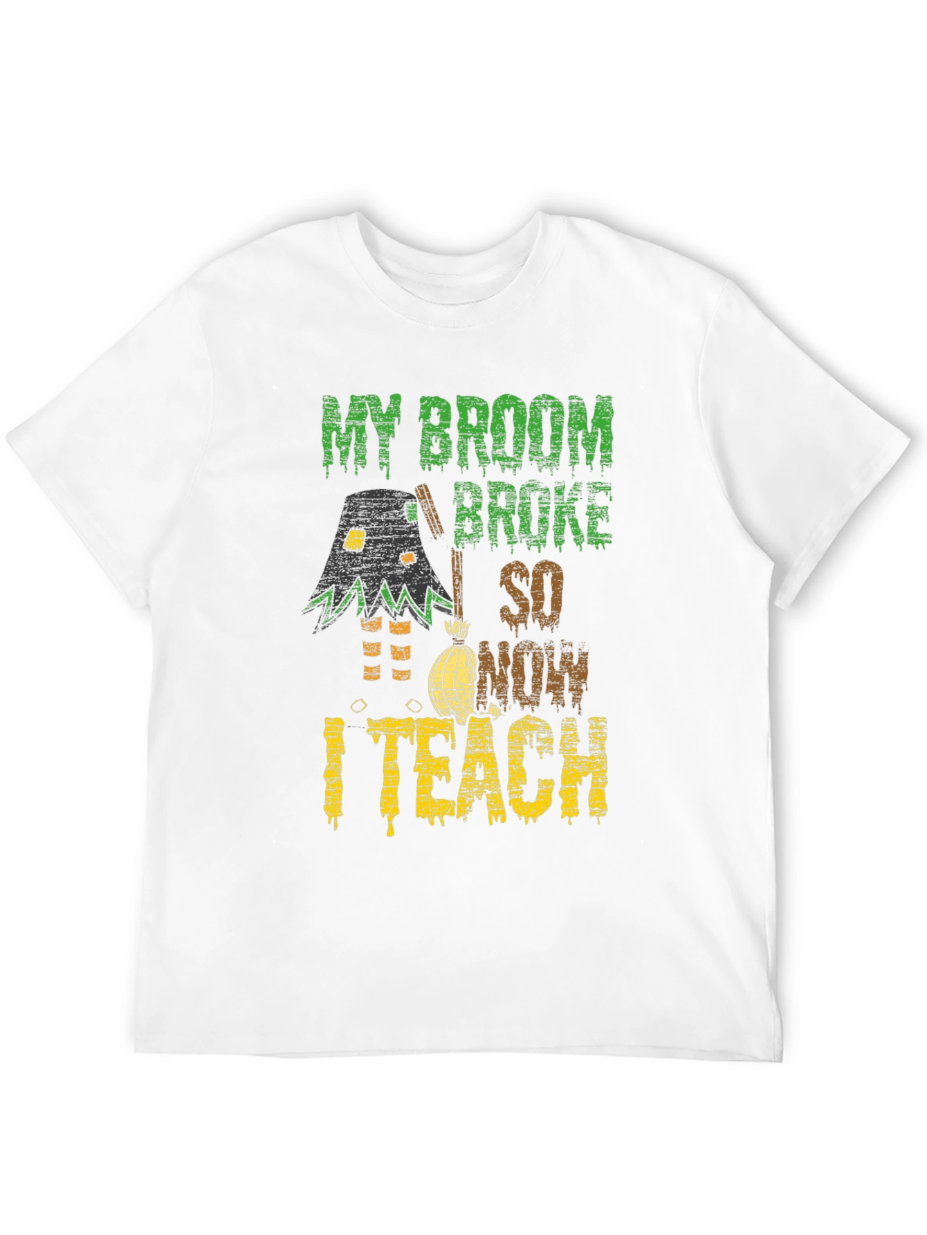 Funny Halloween Teacher T-Shirt - My Broom Broke