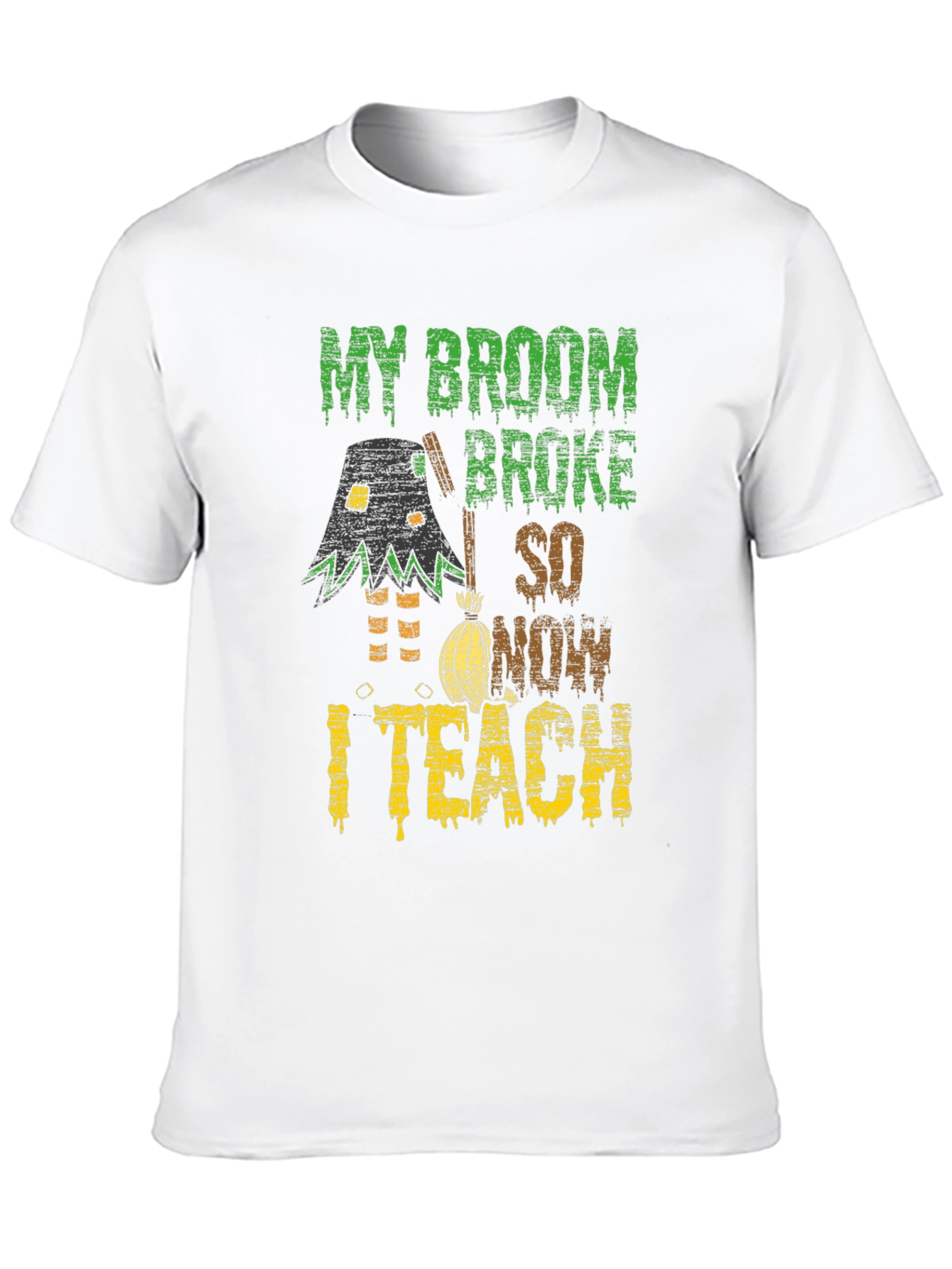 Funny Halloween Teacher T-Shirt - My Broom Broke