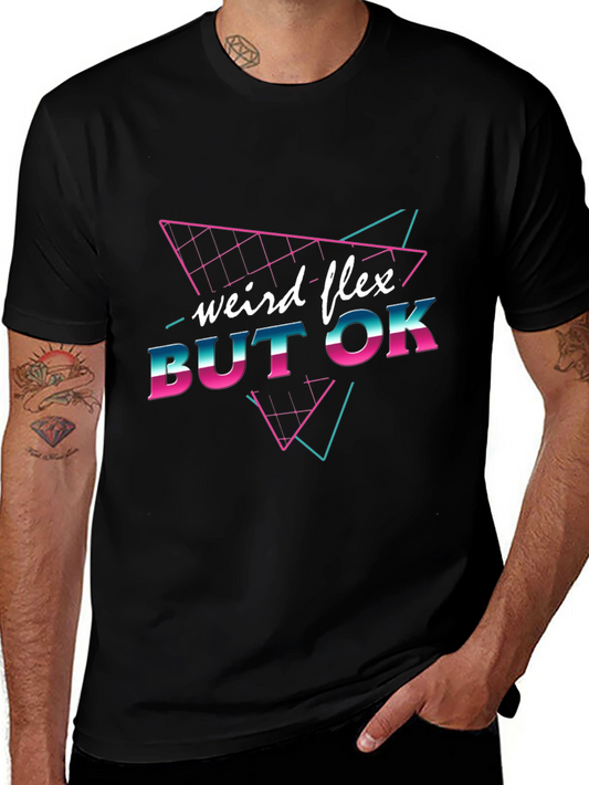 Weird Flex But OK Black Graphic T-Shirt
