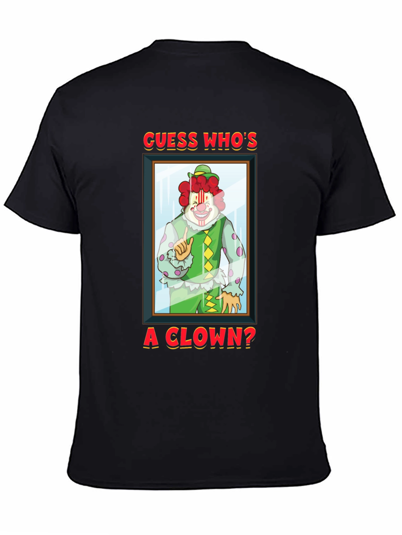 Guess Whos A Clown? Graphic T-Shirt