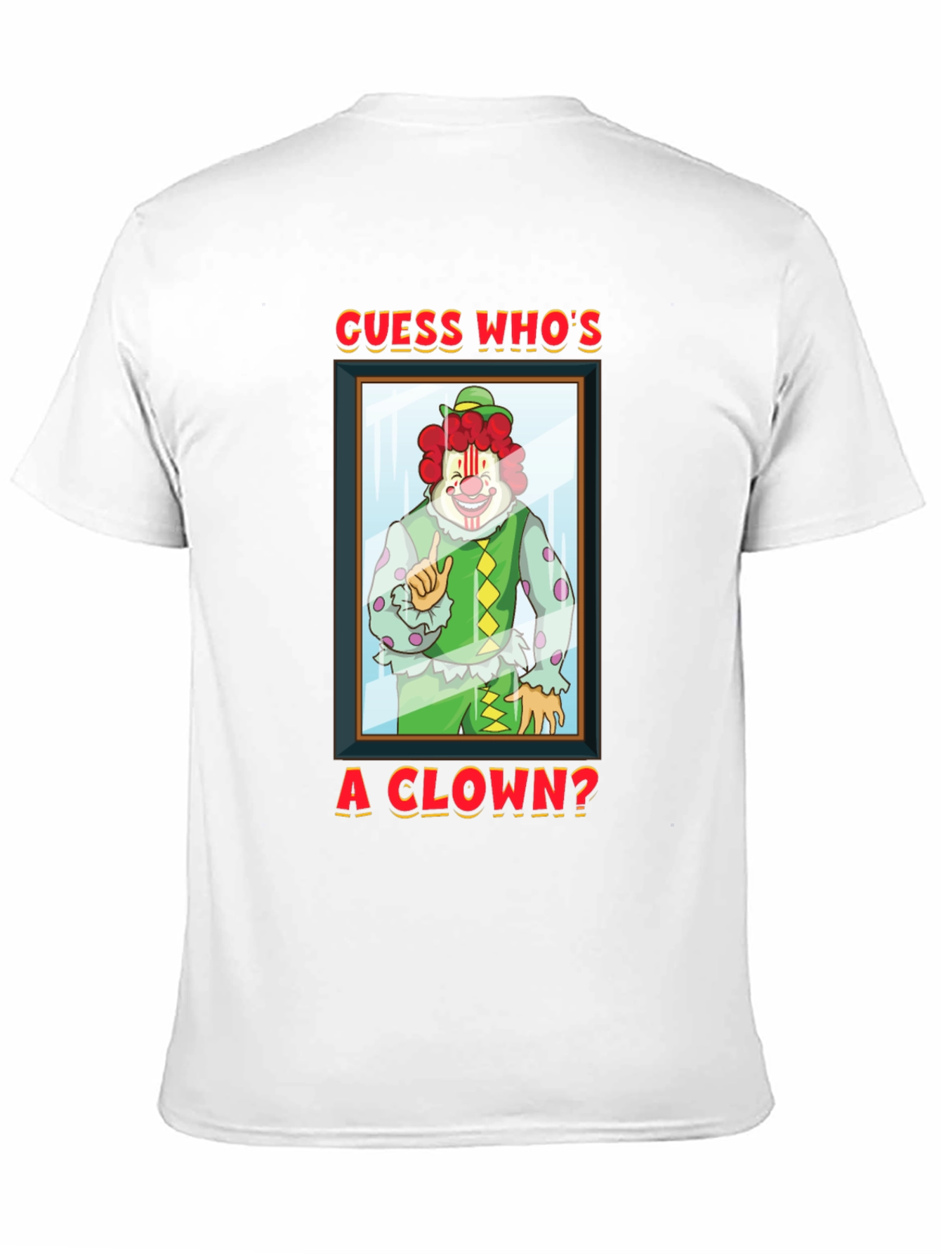 Guess Whos A Clown? Graphic T-Shirt
