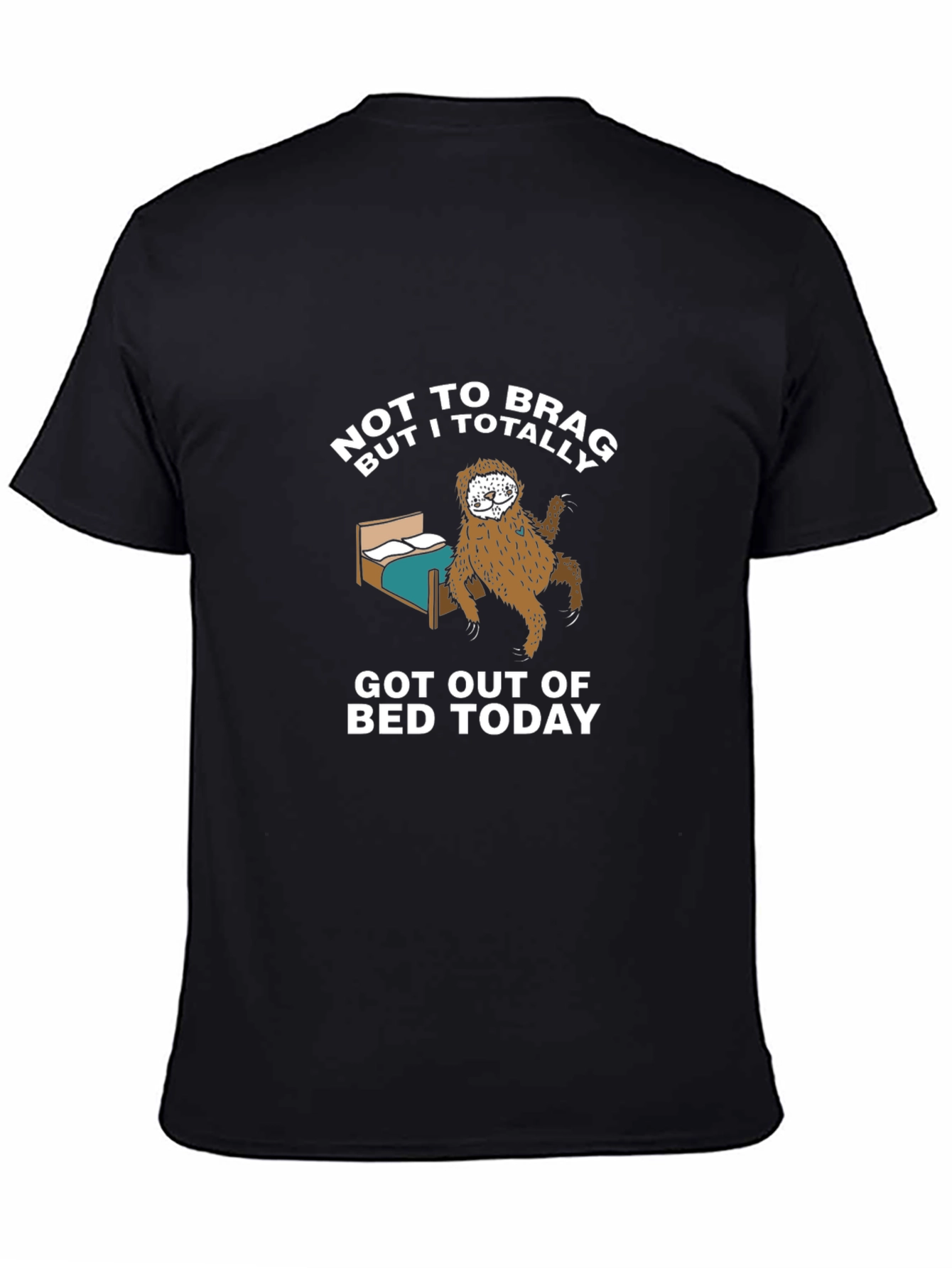 Funny Sloth Got Out of Bed T-Shirt