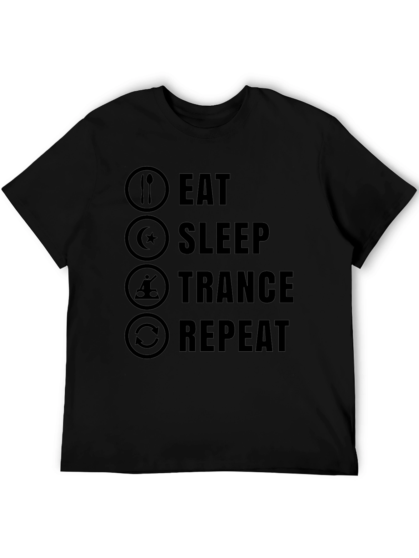 Eat Sleep Trance Repeat Black Graphic T-Shirt