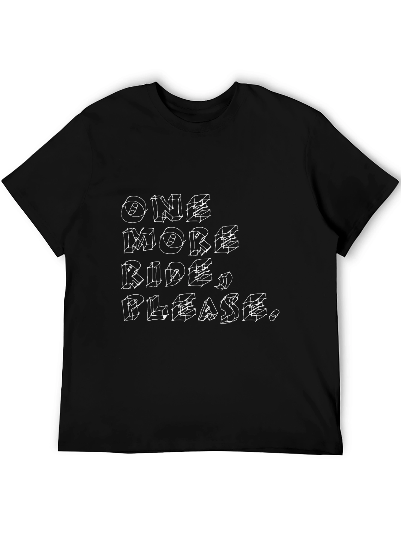 One More Ride Please - Graphic Tee