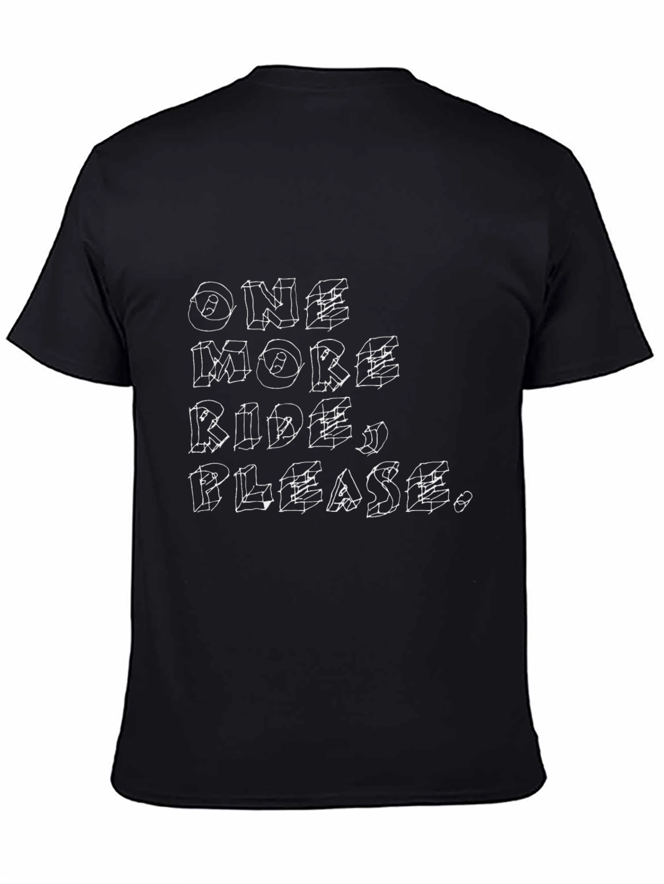 One More Ride Please - Graphic Tee