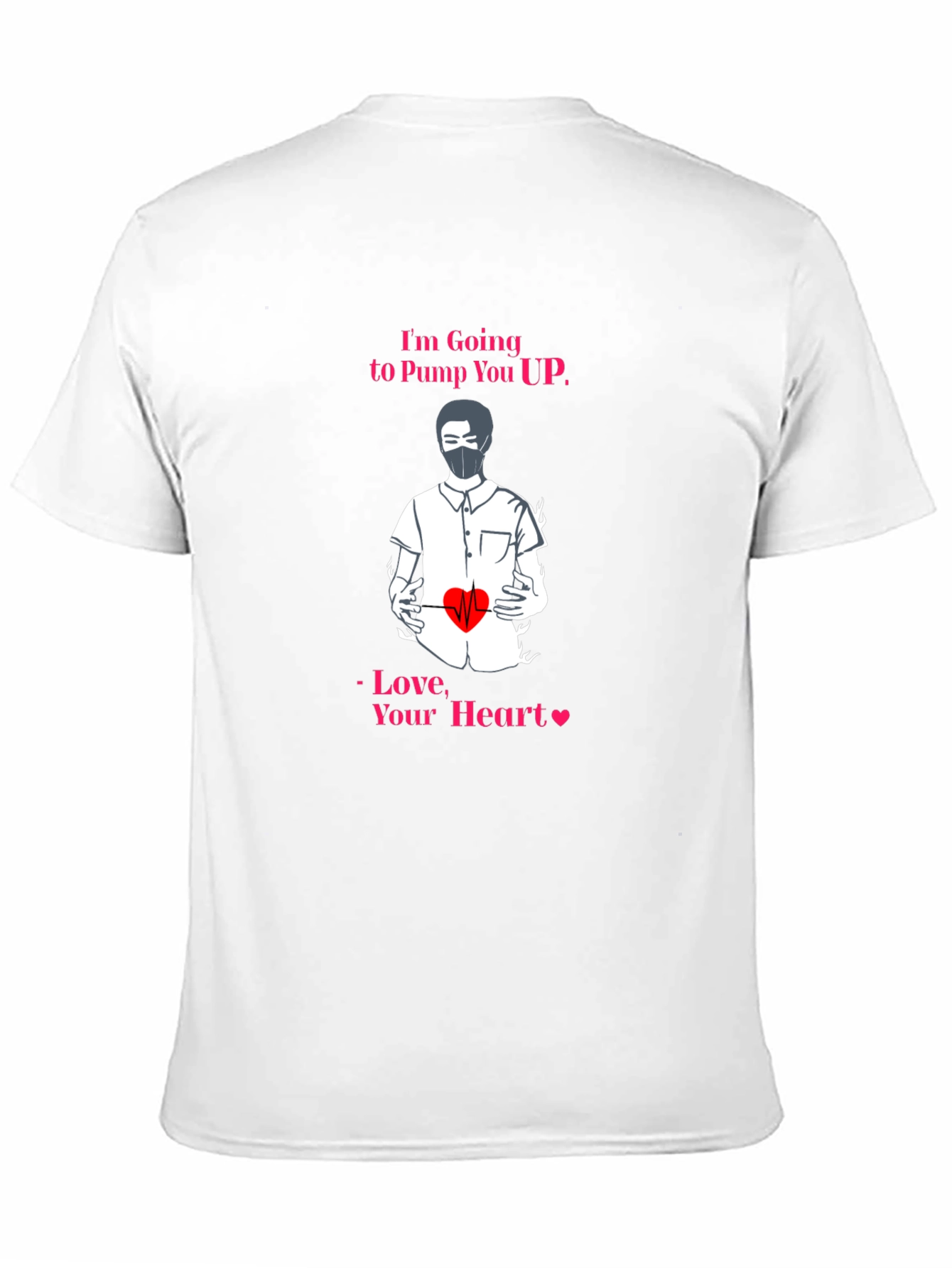 Im Going to Pump You Up Graphic Tee