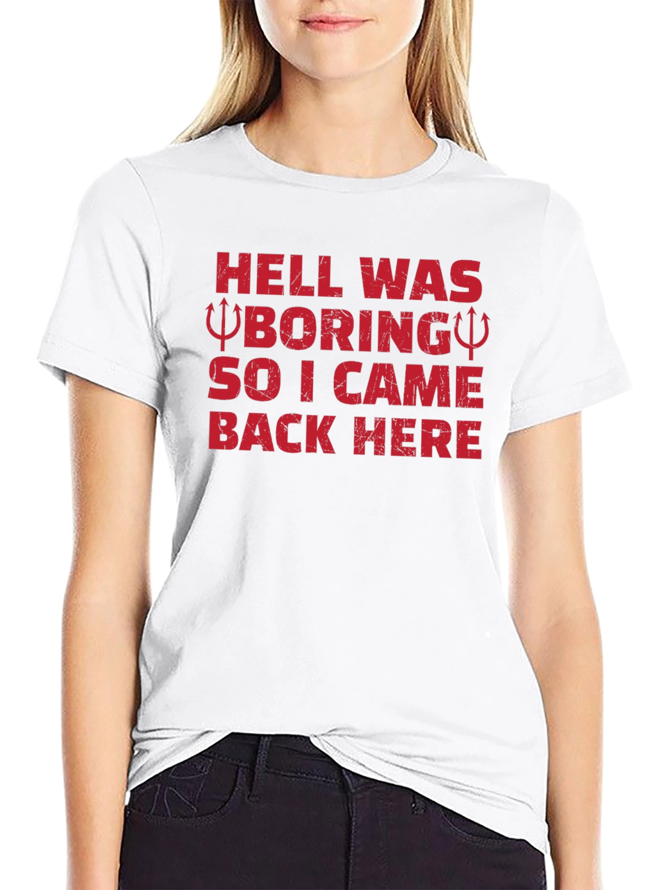 Hell Was Boring Funny Graphic T-Shirt