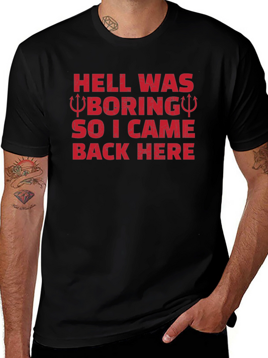 Hell Was Boring Funny Graphic T-Shirt