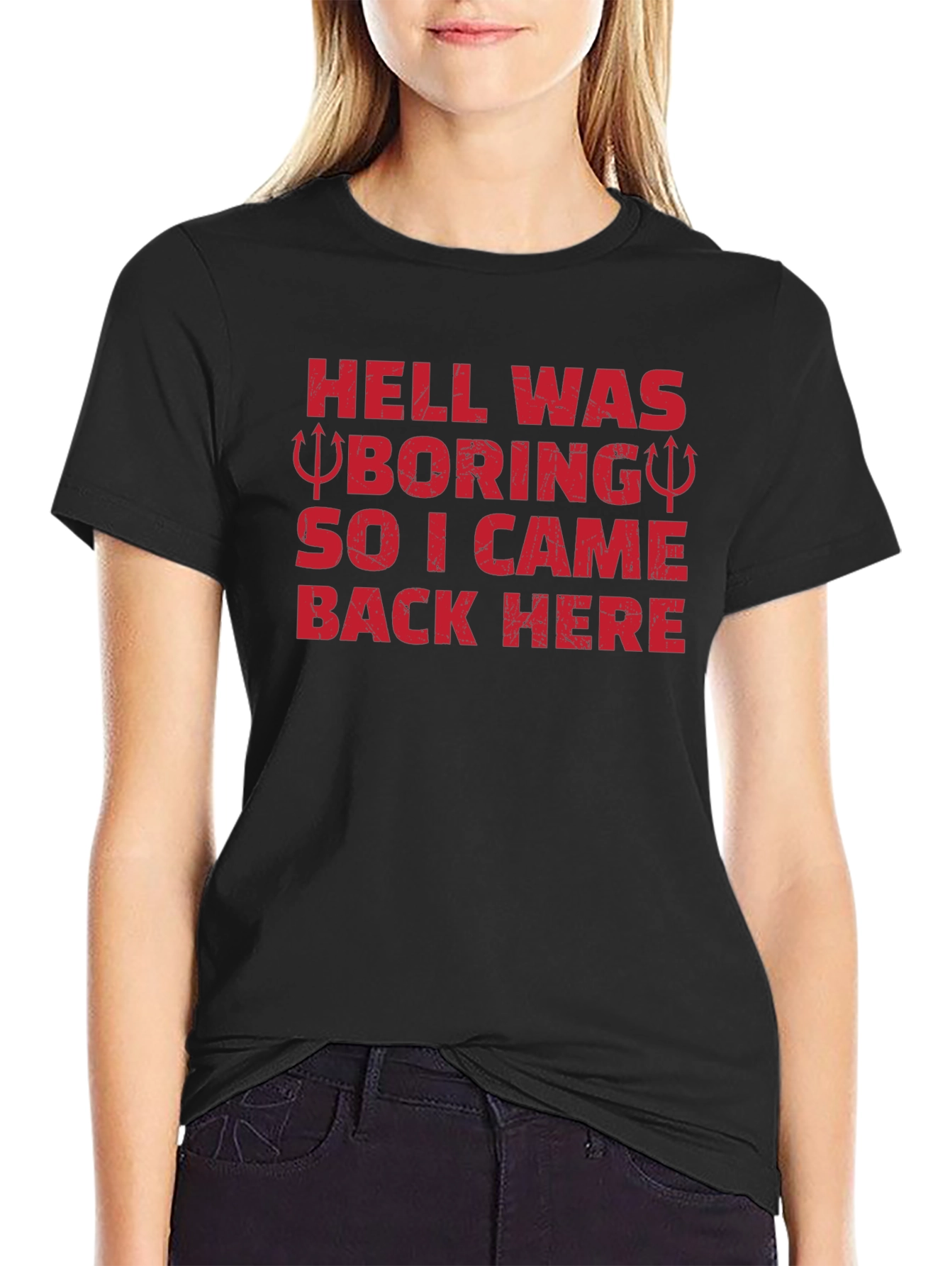 Hell Was Boring Funny Graphic T-Shirt