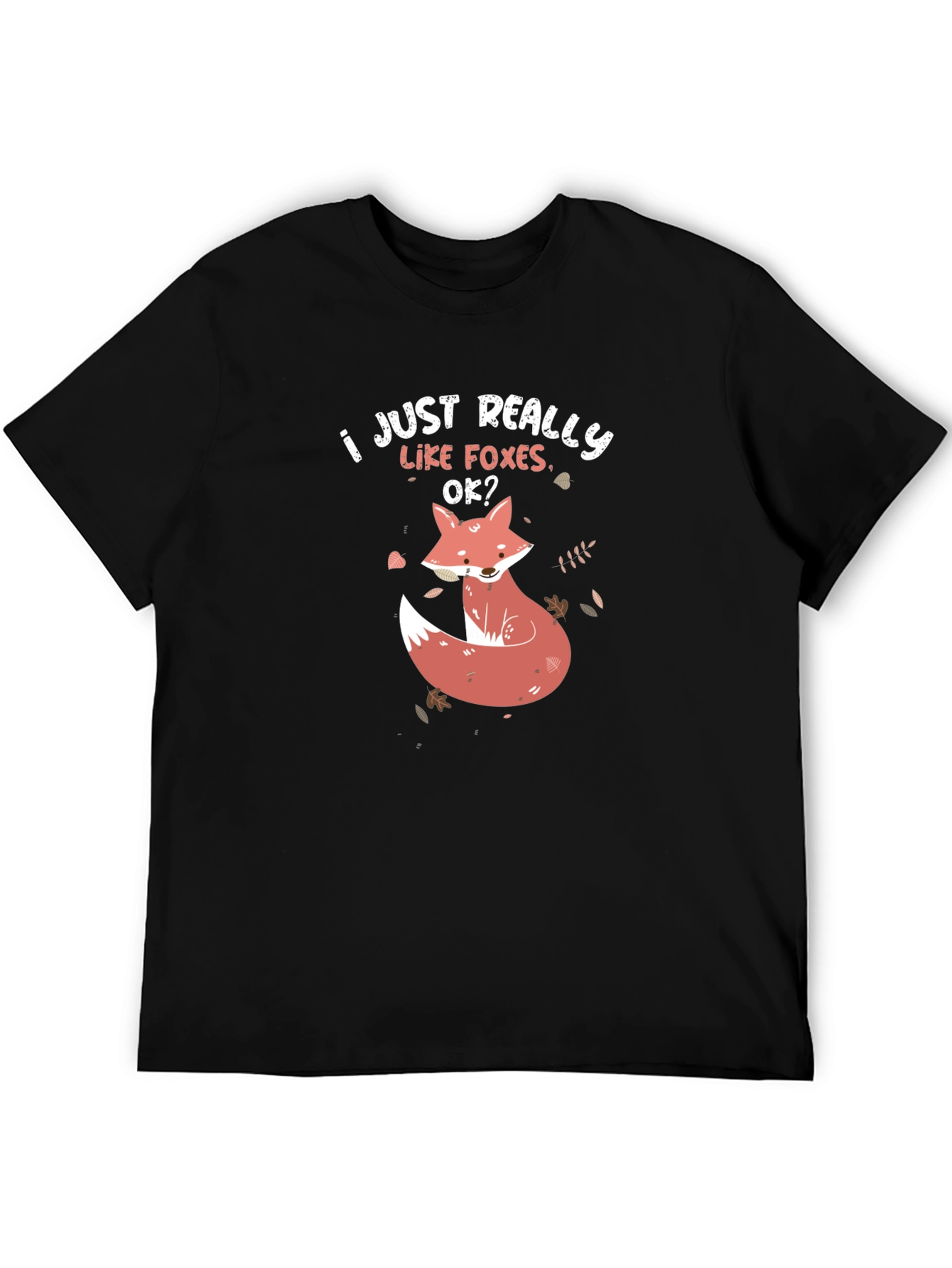 I Just Really Like Foxes T-Shirt