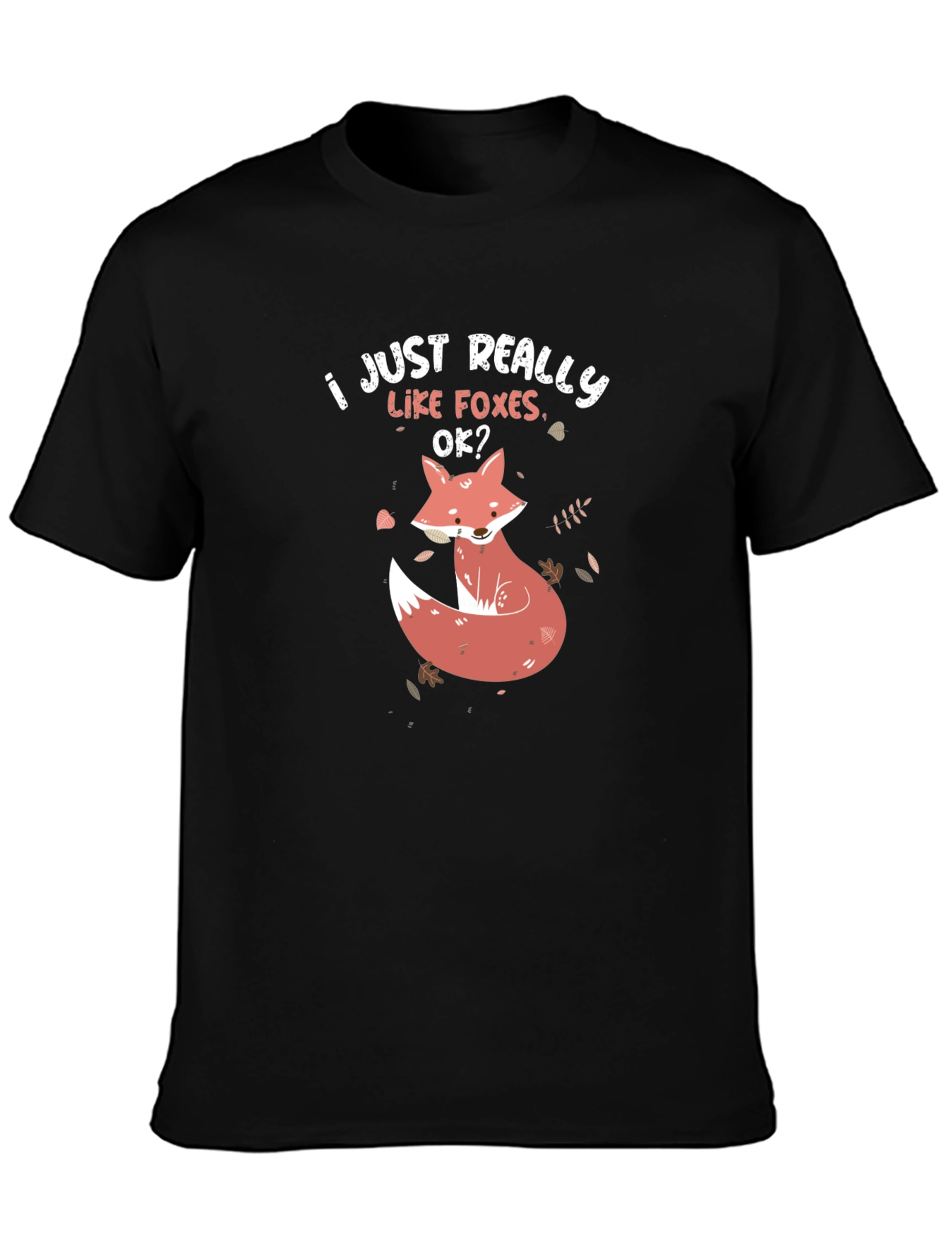 I Just Really Like Foxes T-Shirt
