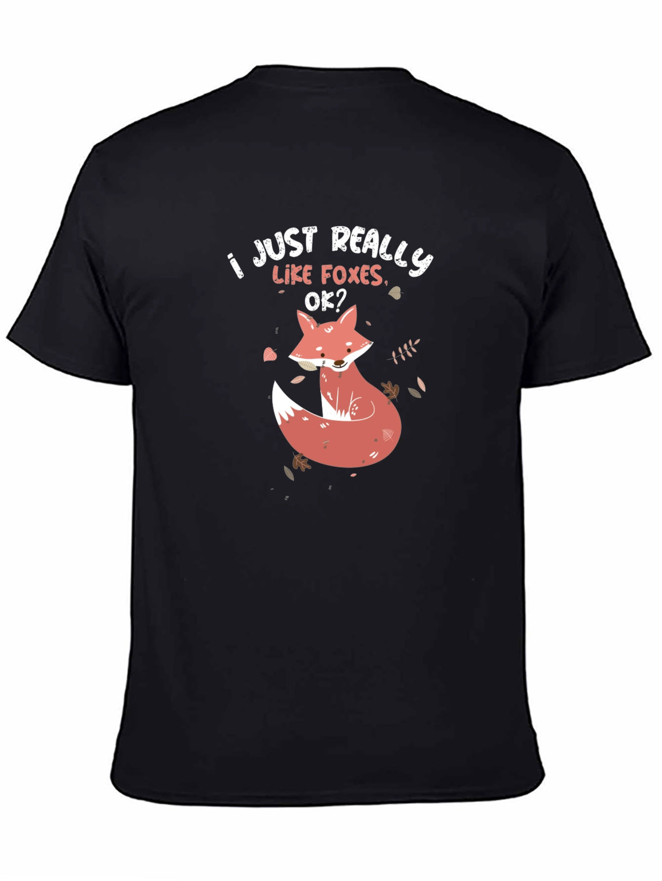 I Just Really Like Foxes T-Shirt