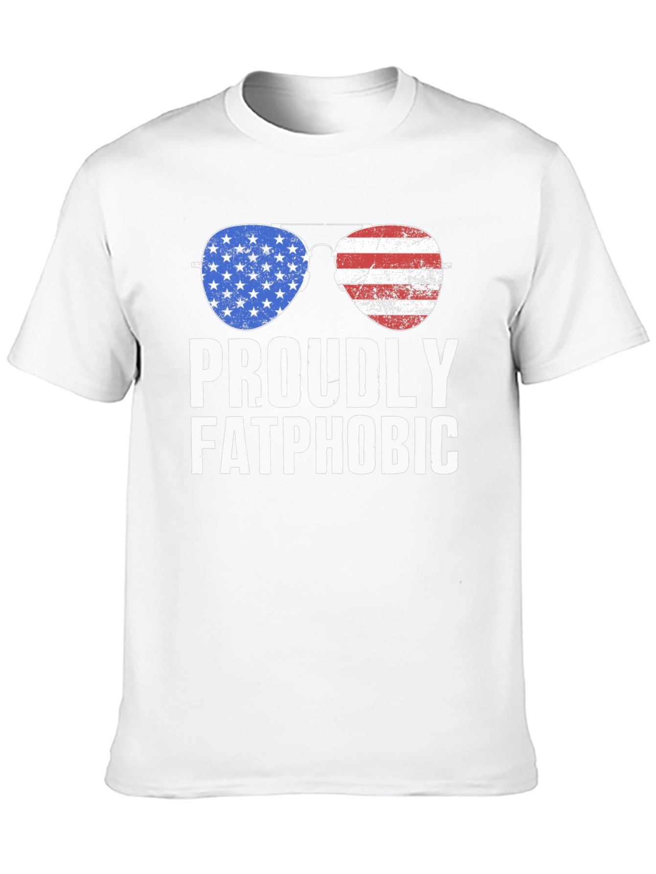 Proudly Fatphobic Patriotic Aviator T-Shirt
