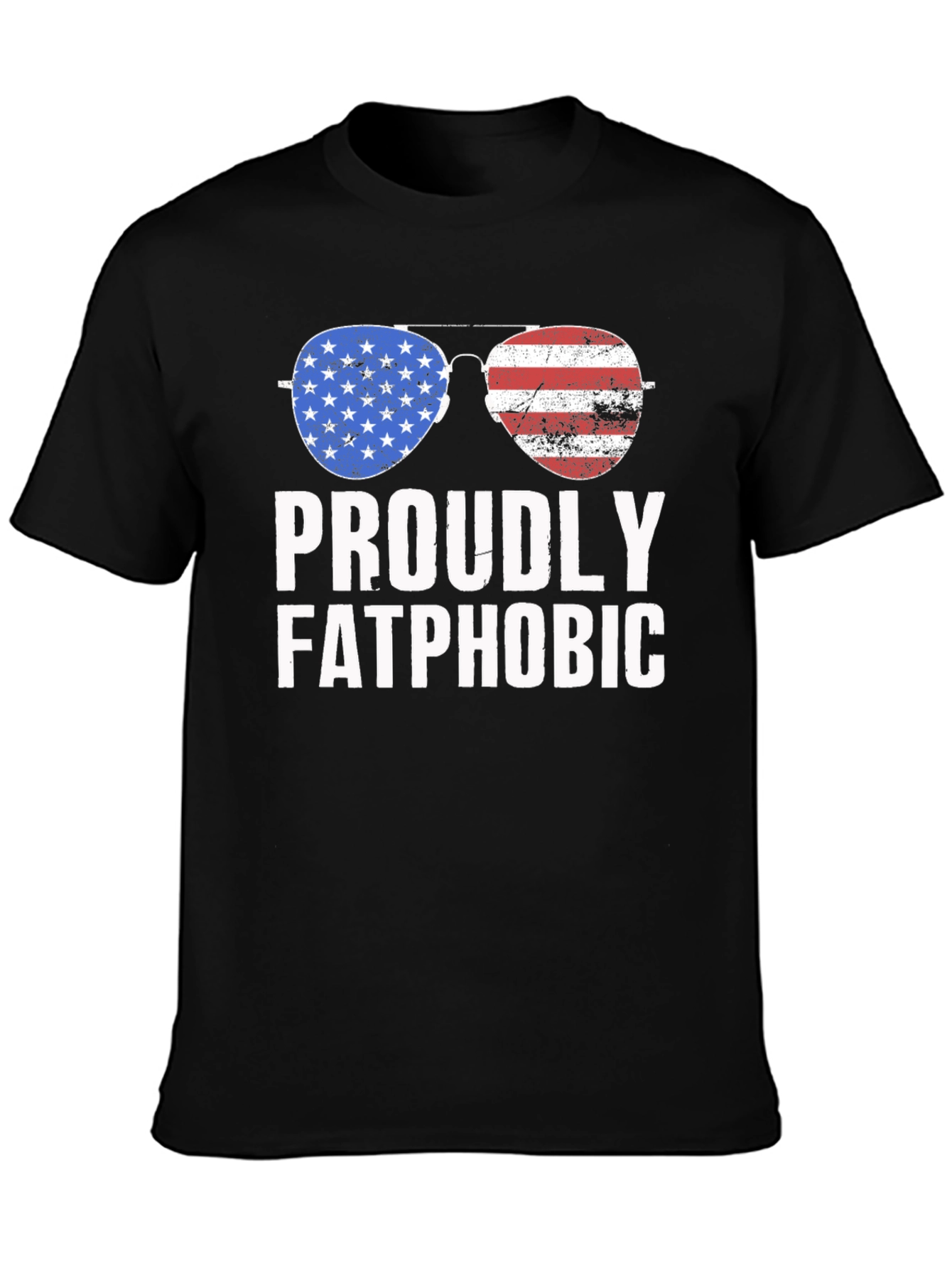 Proudly Fatphobic Patriotic Aviator T-Shirt