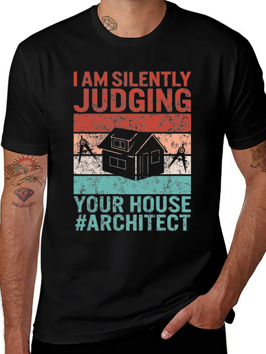 Architect Humor Graphic Tee - I Am Silently Judging
