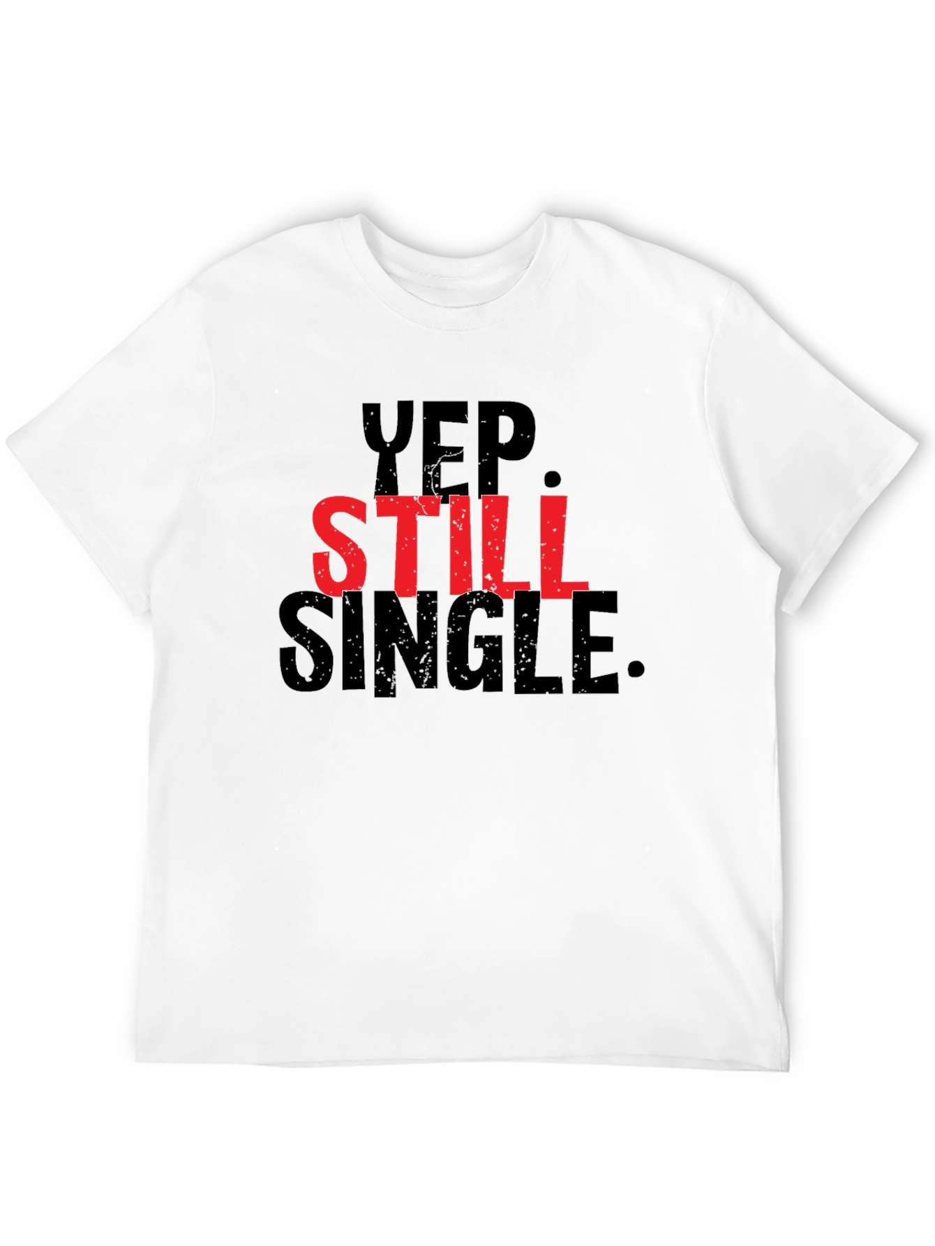 Yep Still Single Graphic Tee - Black