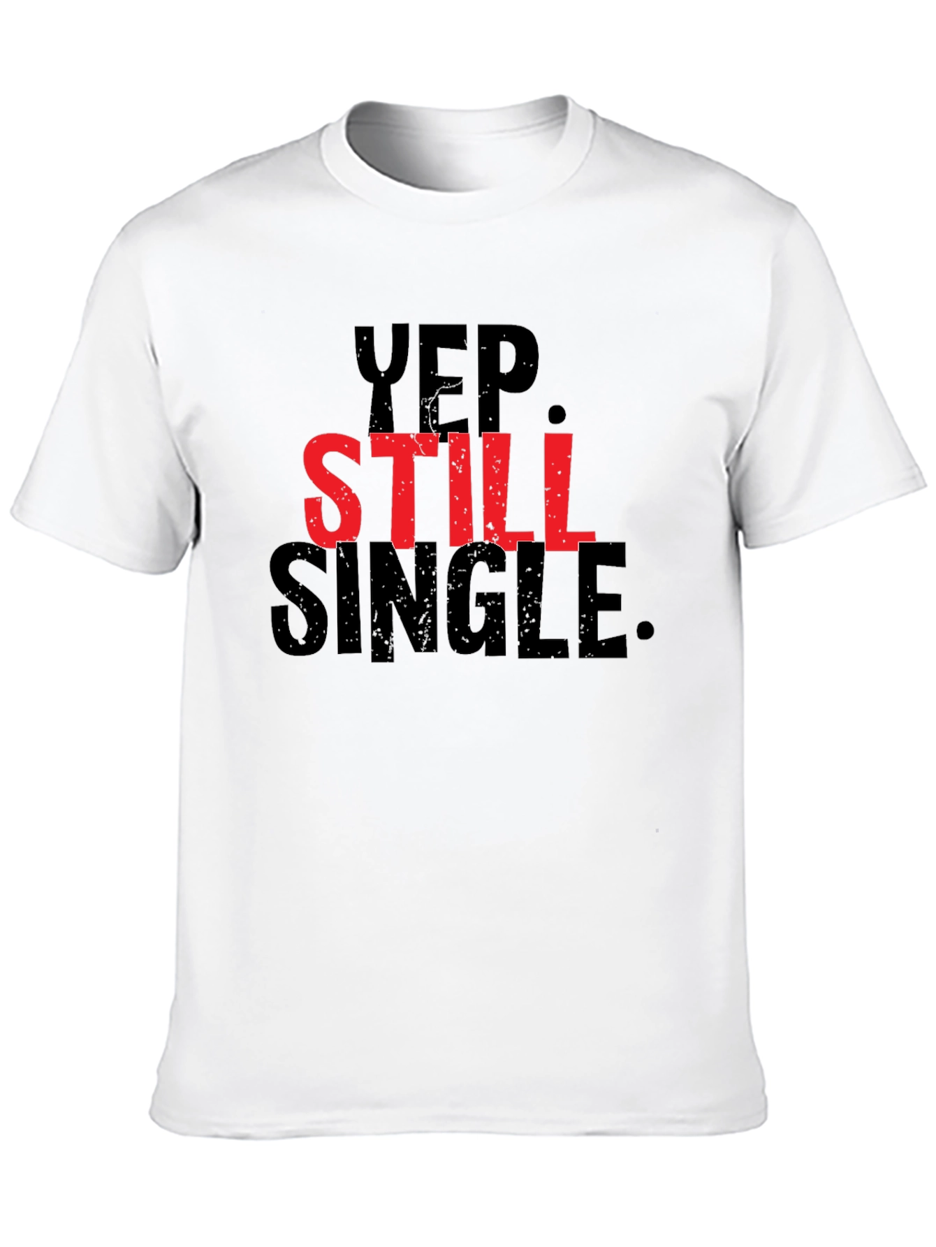 Yep Still Single Graphic Tee - Black