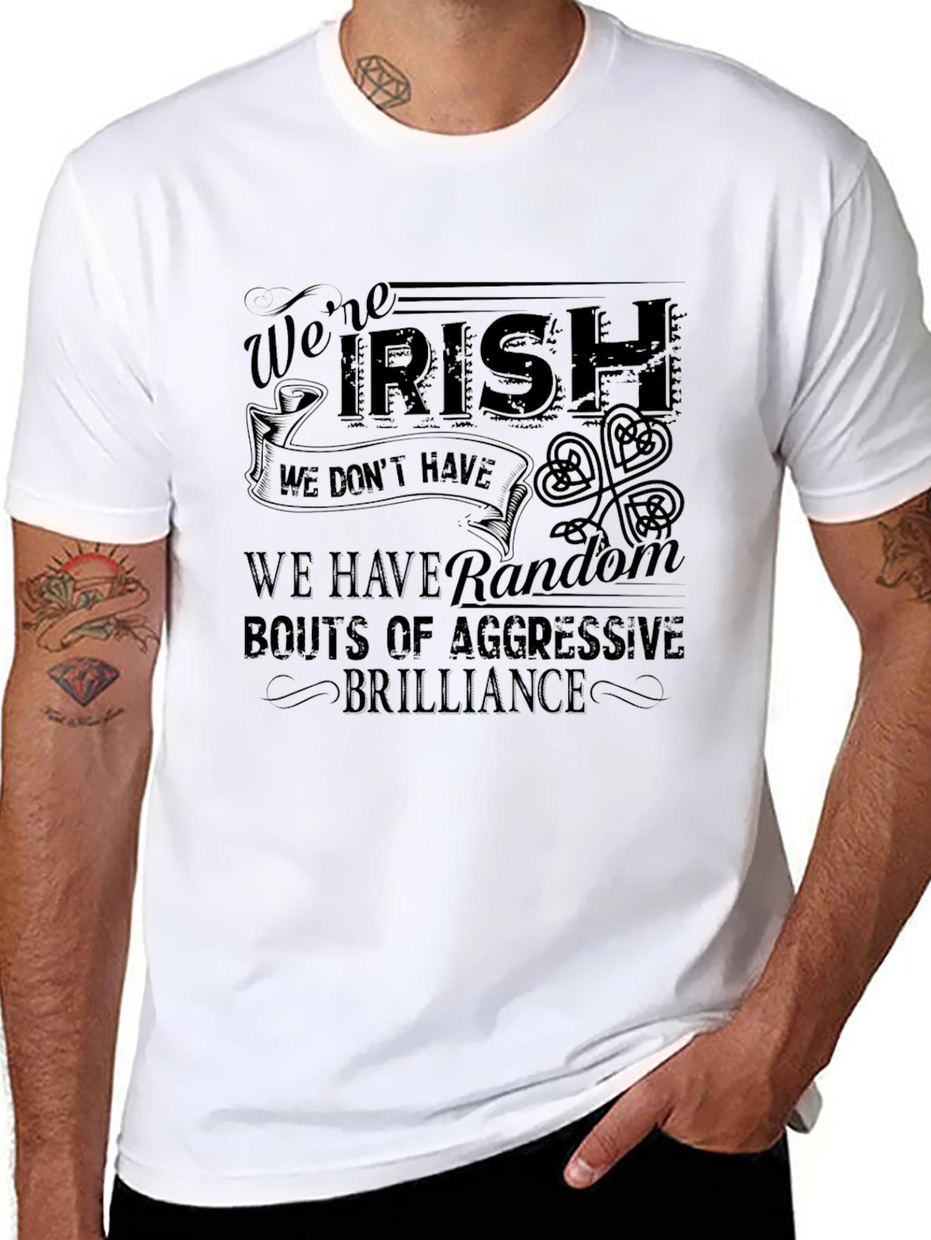Funny Irish T-Shirt: Were Irish Aggressive Brilliance