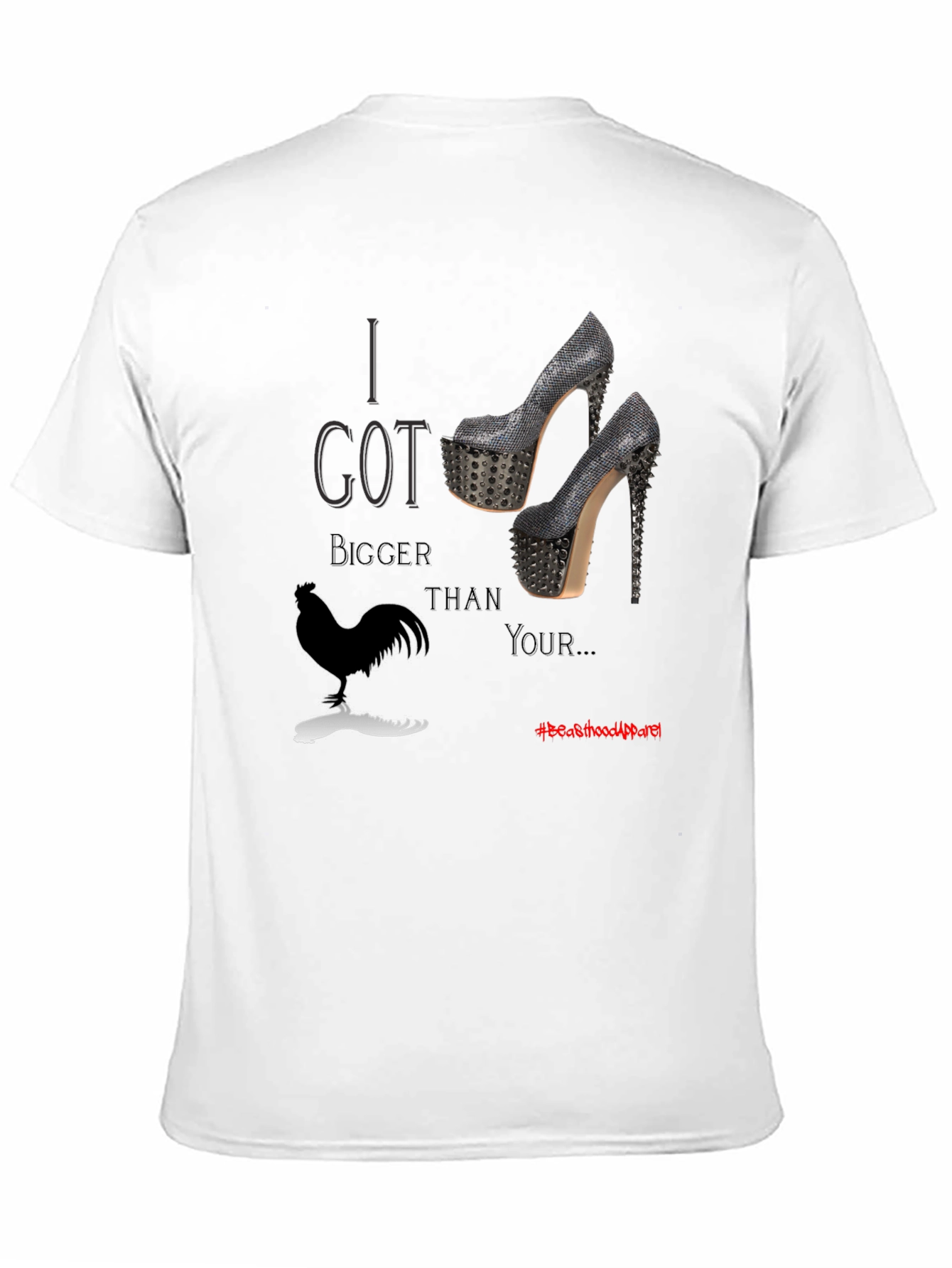 I Got Bigger Chicken Than Yours T-Shirt