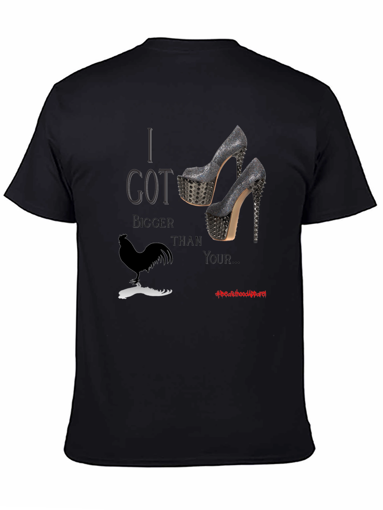 I Got Bigger Chicken Than Yours T-Shirt