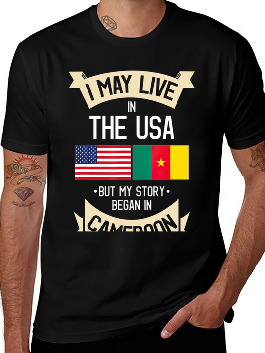 USA Cameroon Roots T-Shirt - I May Live in the USA