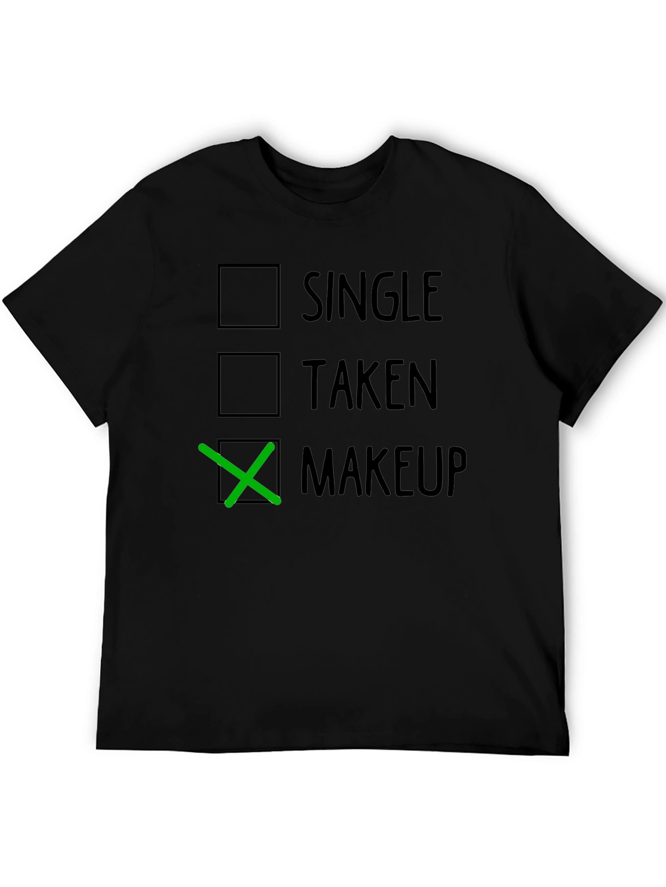 Makeup Choice T-Shirt Funny Dating Humor Tee
