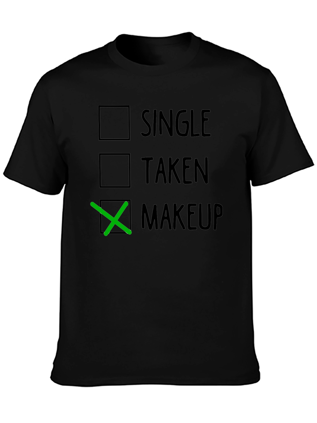 Makeup Choice T-Shirt Funny Dating Humor Tee